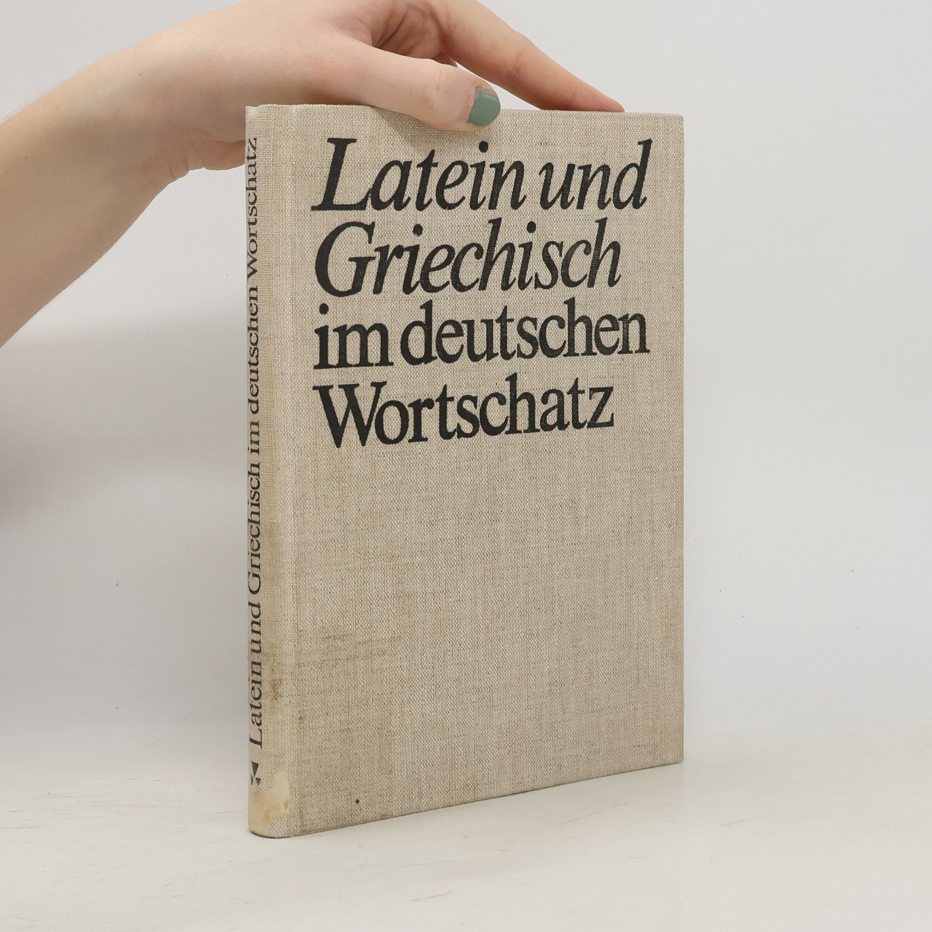 Friedrich Wolff Latein und Griechisch im deutschen Wortschatz