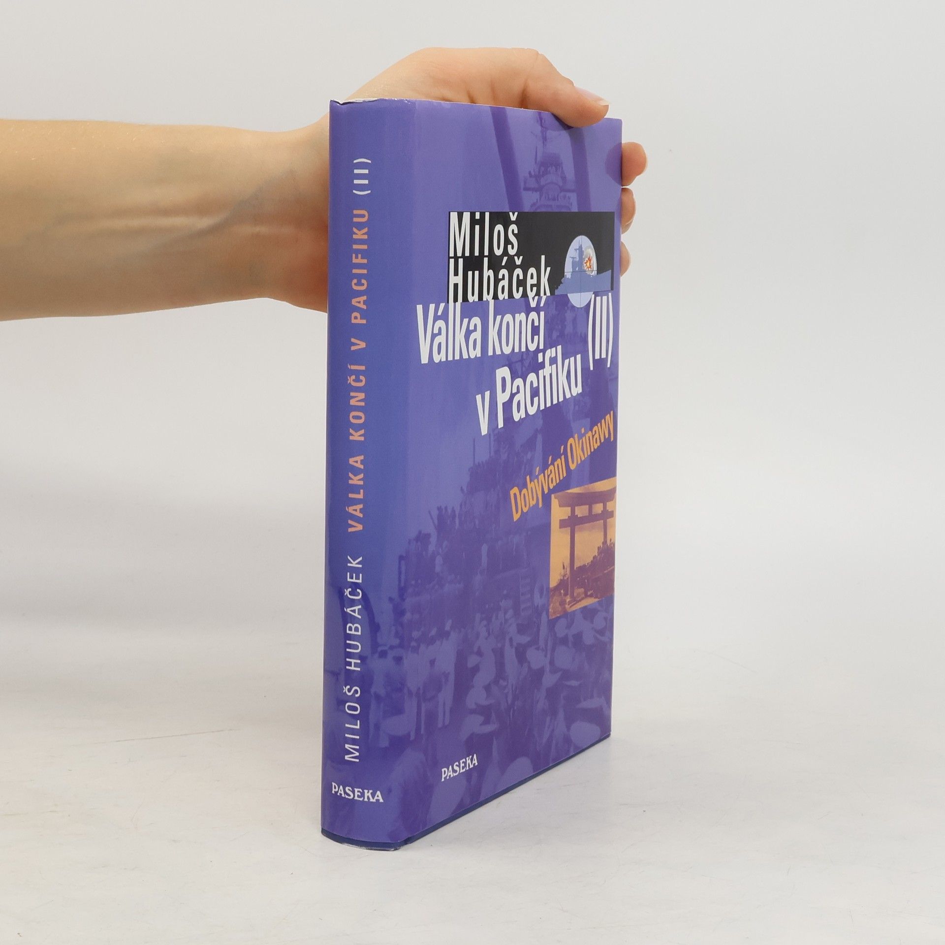 Miloš Hubáček Válka končí v Pacifiku. II. díl, Dobývání Okinawy