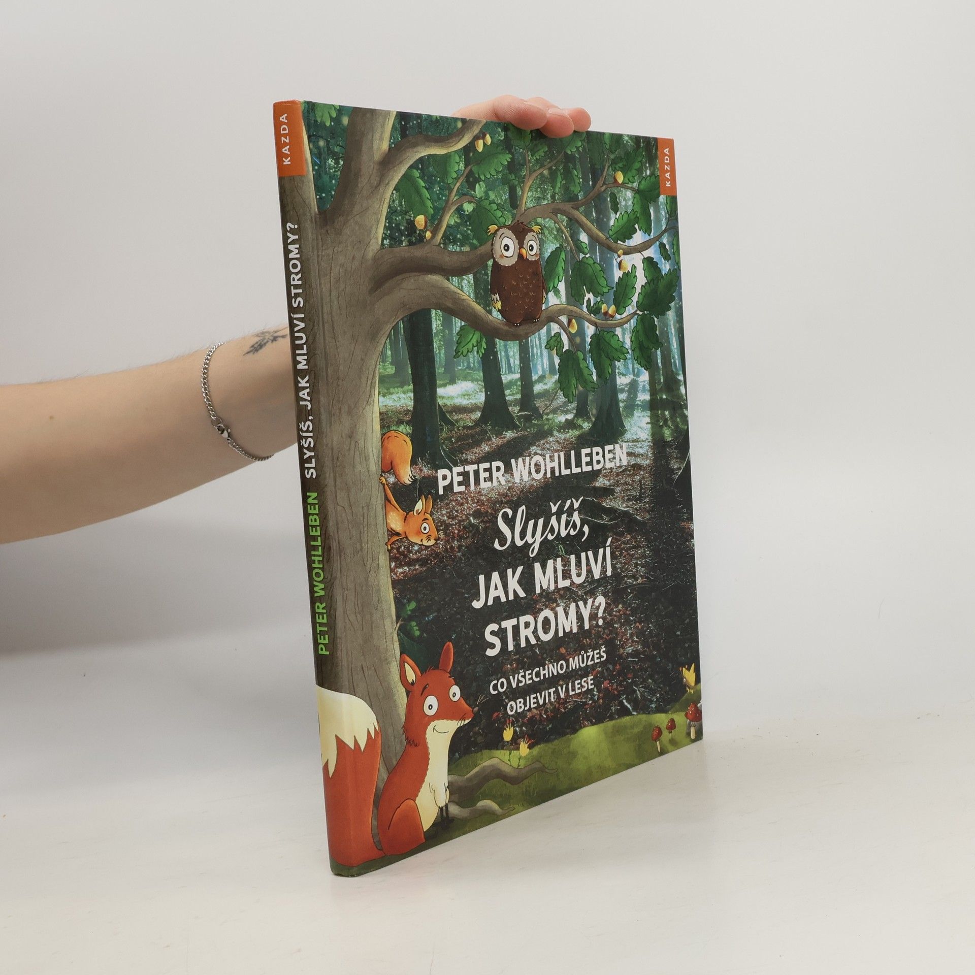Peter Wohlleben Slyšíš, jak mluví stromy?