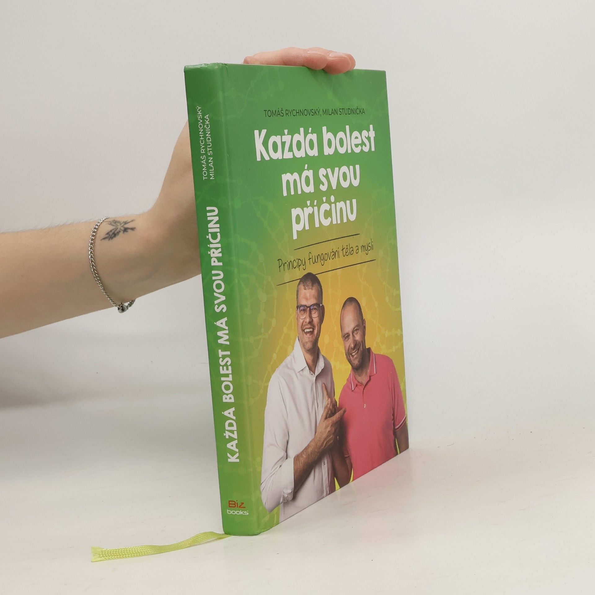 Tomáš Rychnovský Každá bolest má svou příčinu: Principy fungování těla a mysli