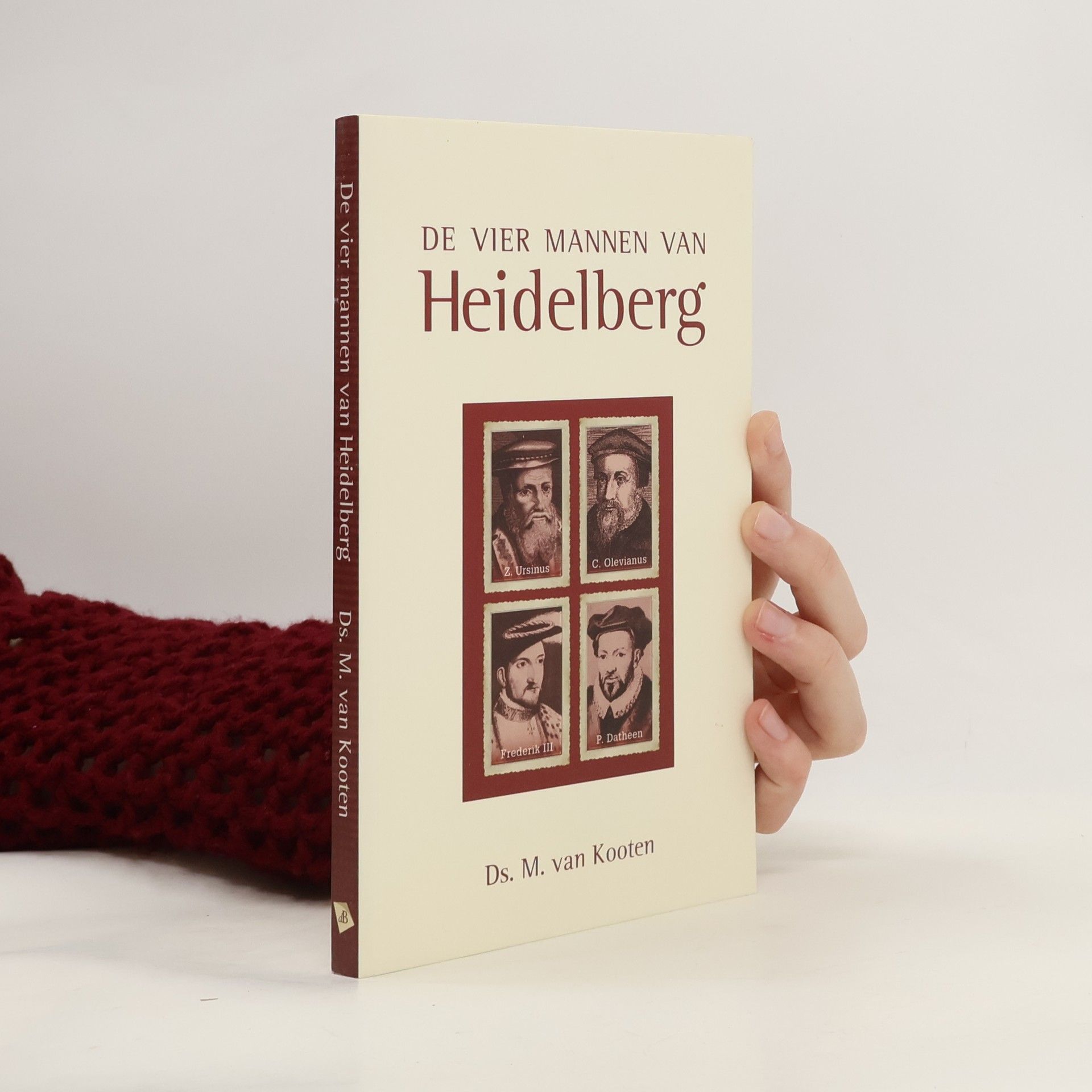 Ds. M. van Kooten De vier mannen van Heidelberg