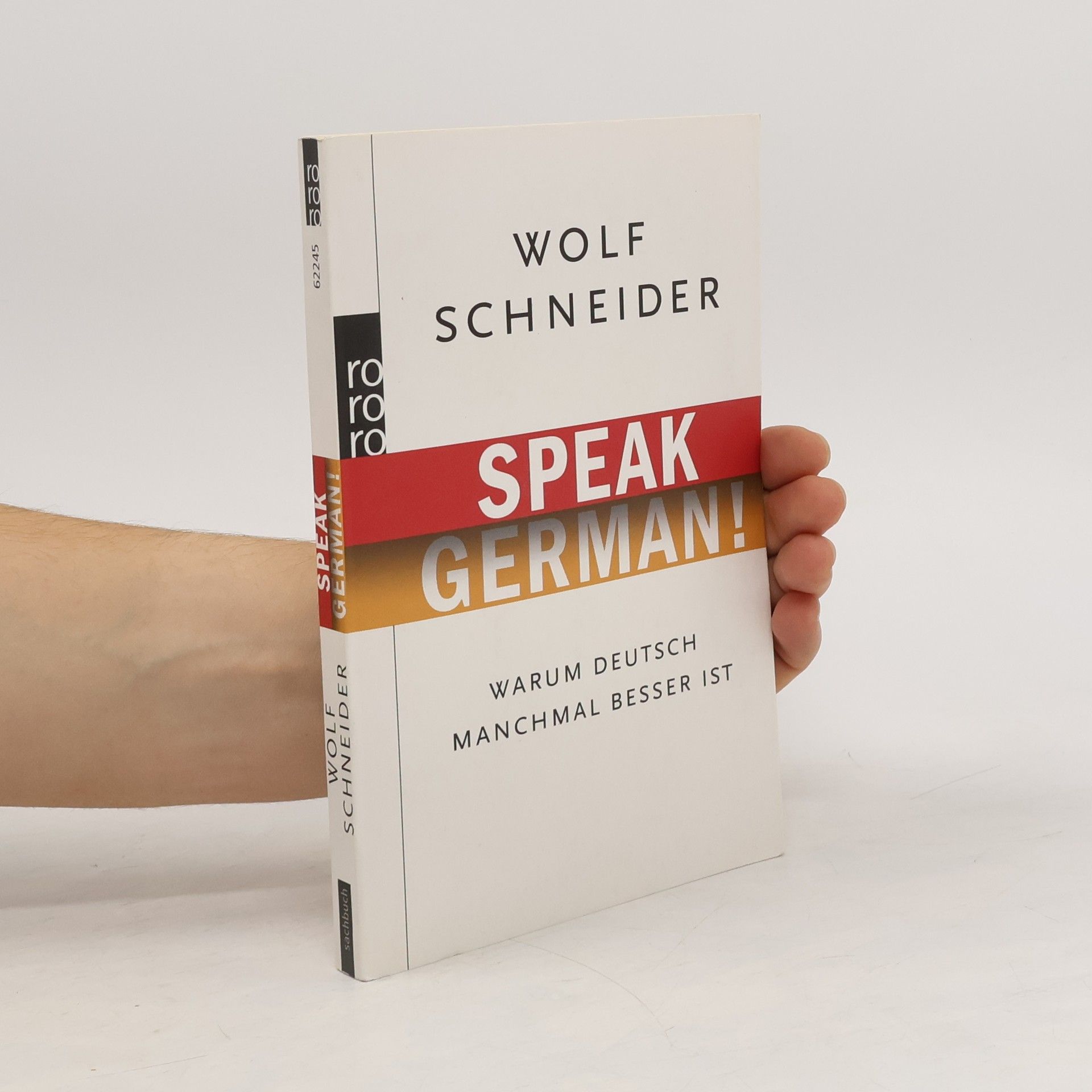 Wolf Schneider Speak German!