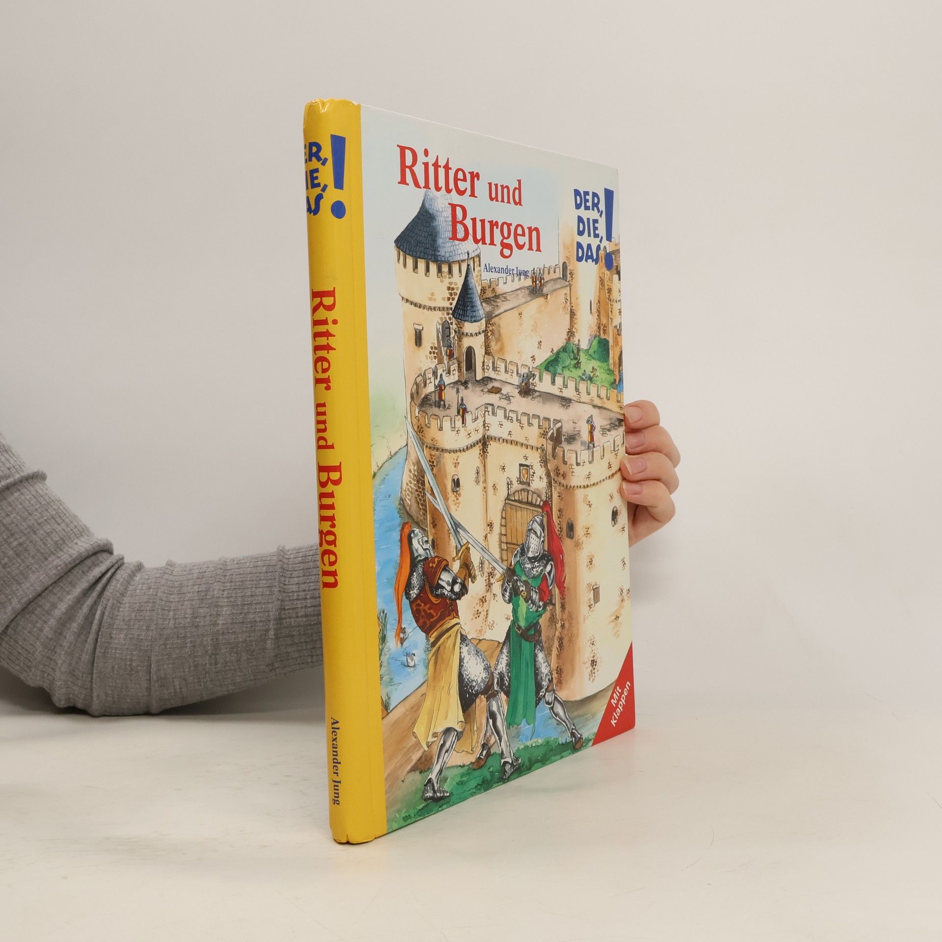 Alexander Jung Ritter und Burgen. Der, die, das!