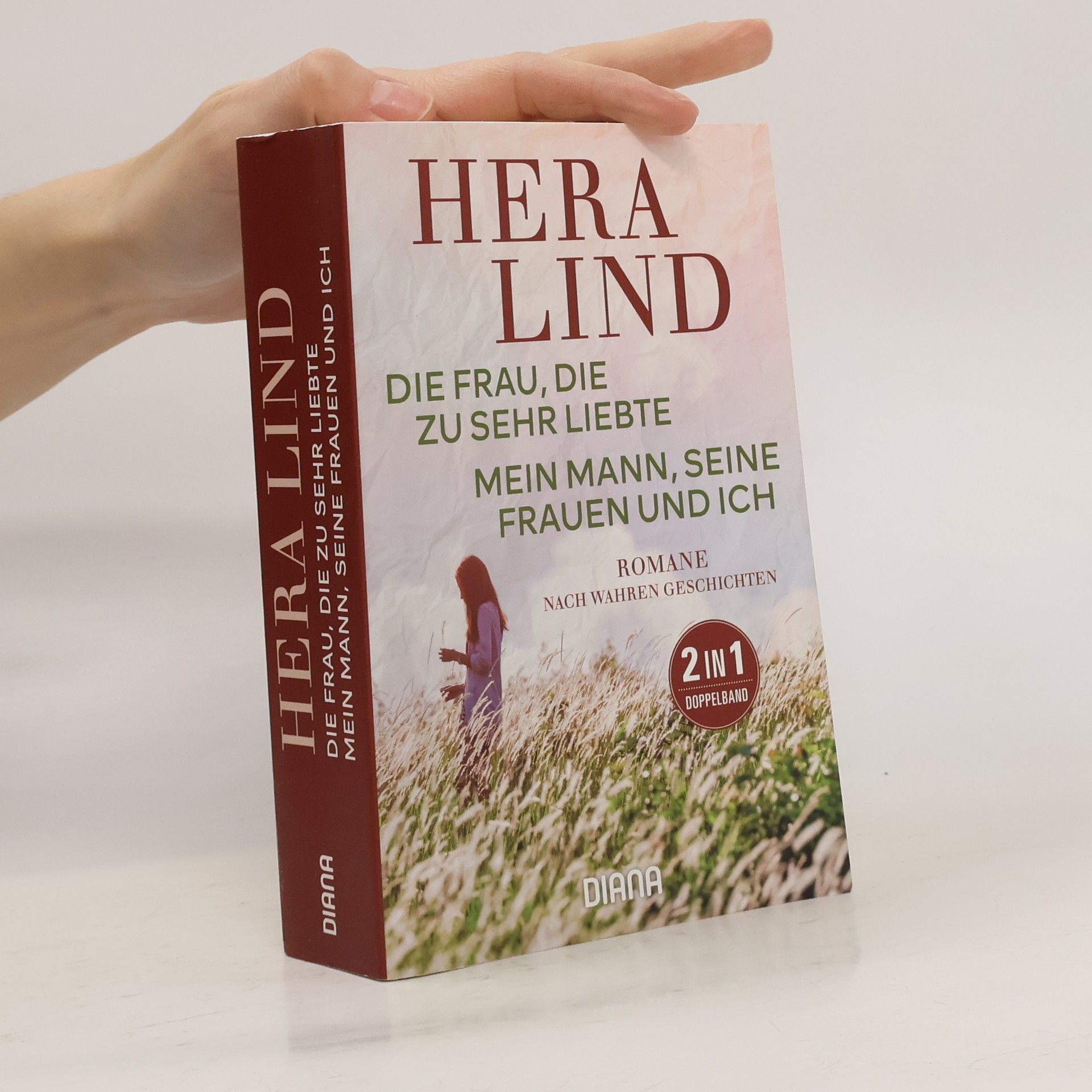 Hera Lind Die Frau, die zu sehr liebte/Mein Mann, seine Frauen und ich