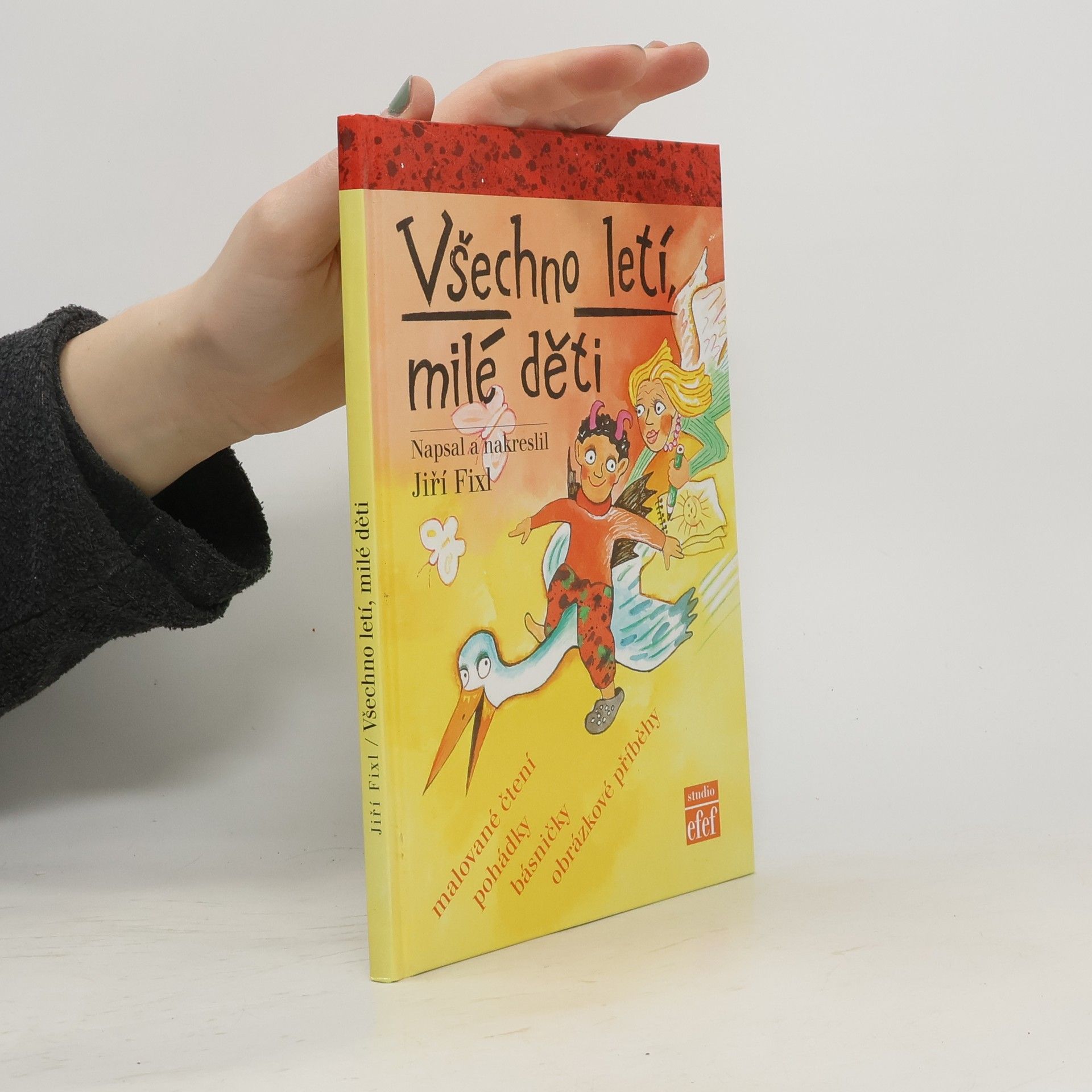 Jiří Fixl Všechno letí, milé děti