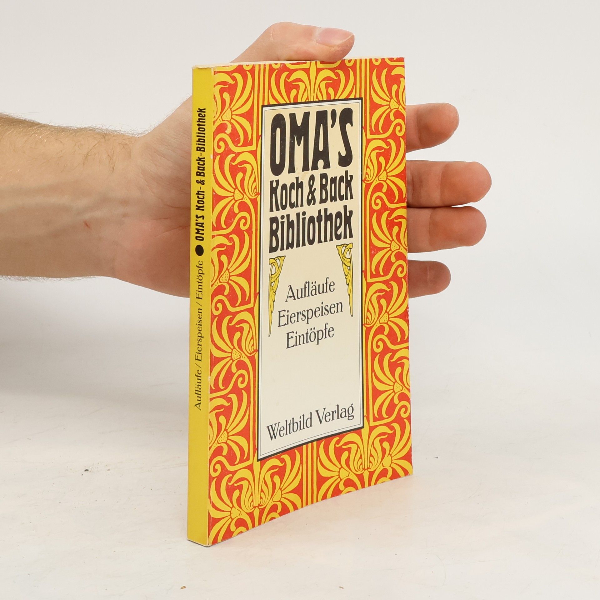 Autorenkollektiv Oma’s Koch & Back Bibliothek. Aufläufe, Eierspeisen, Eintöple