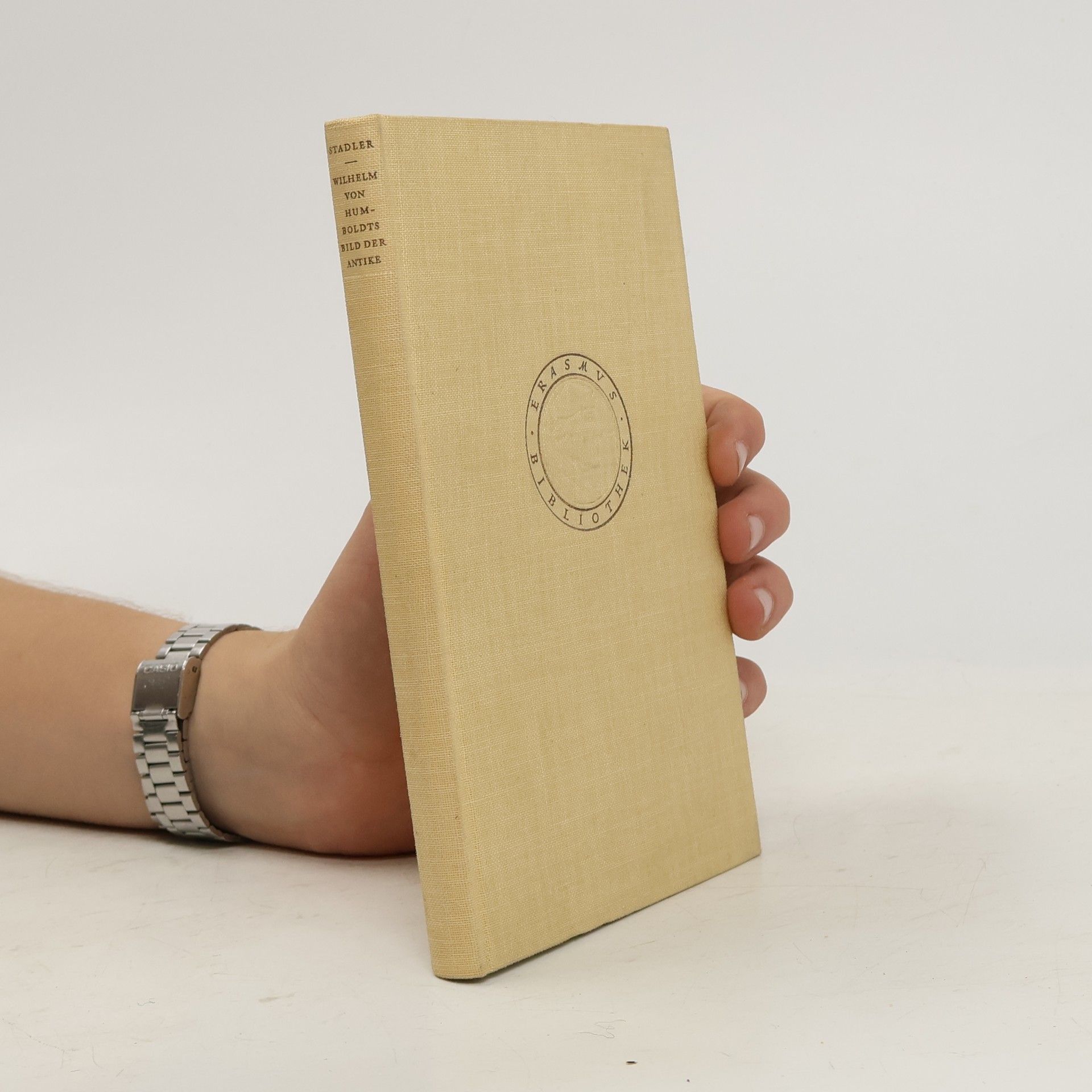 Peter Bruno Stadler Wilhelm von Humboldts Bild der Antike