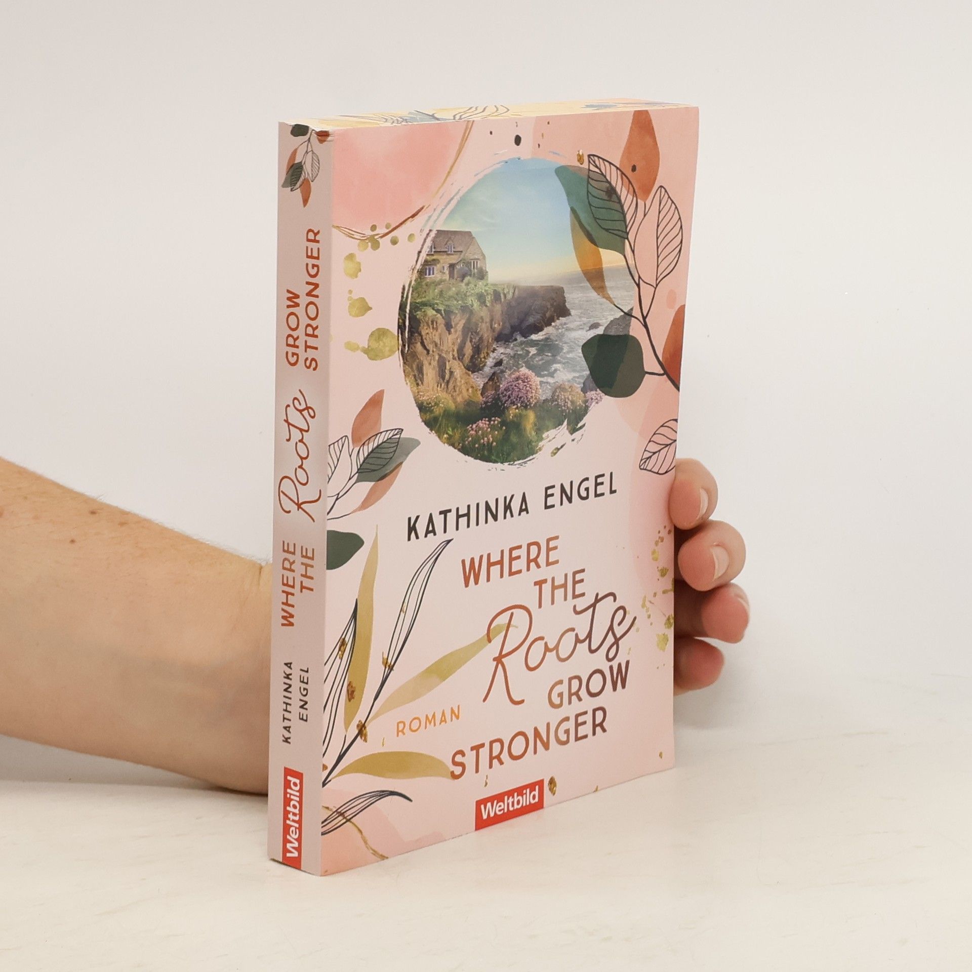 Kathinka Engel Where the Roots Grow Stronger