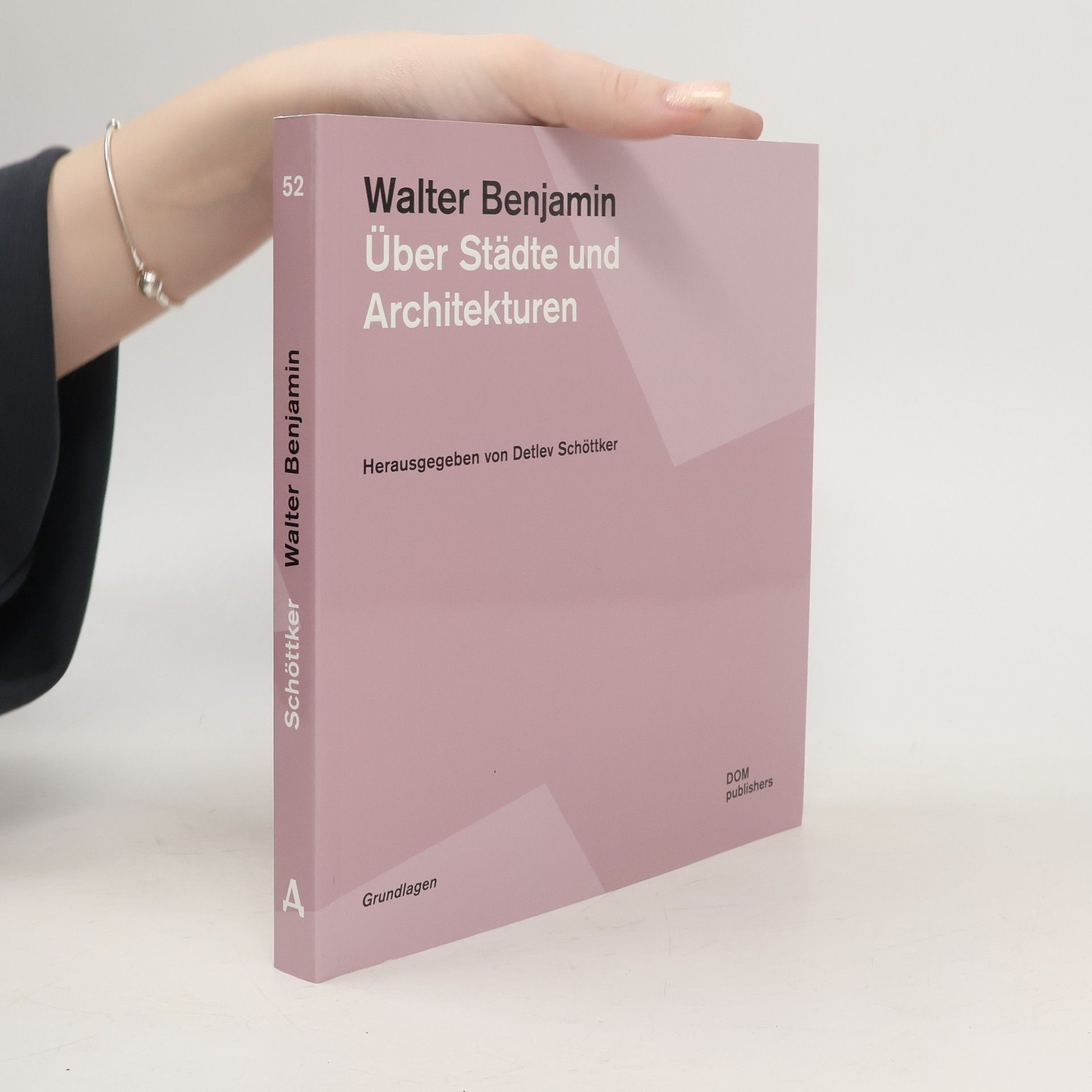 Walter Benjamin Über Städte und Architekturen