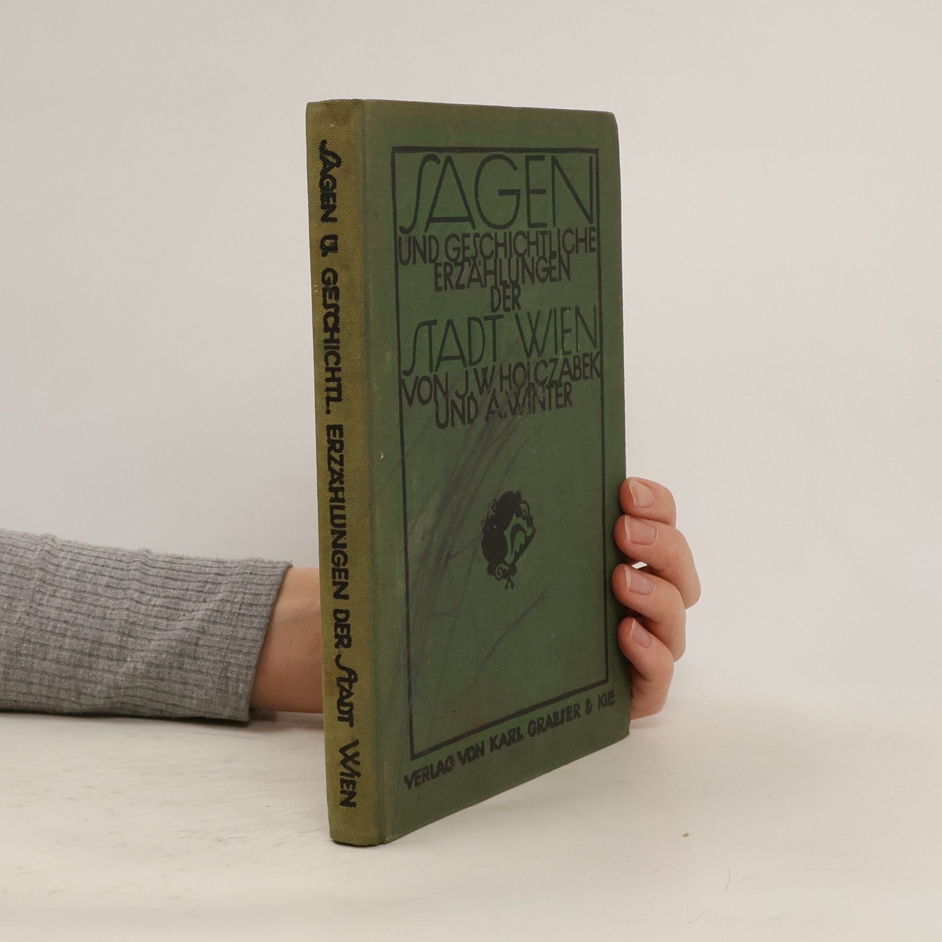 J. W. Holczabek Sagen und geschichtliche Erzählungen der Stadt Wien