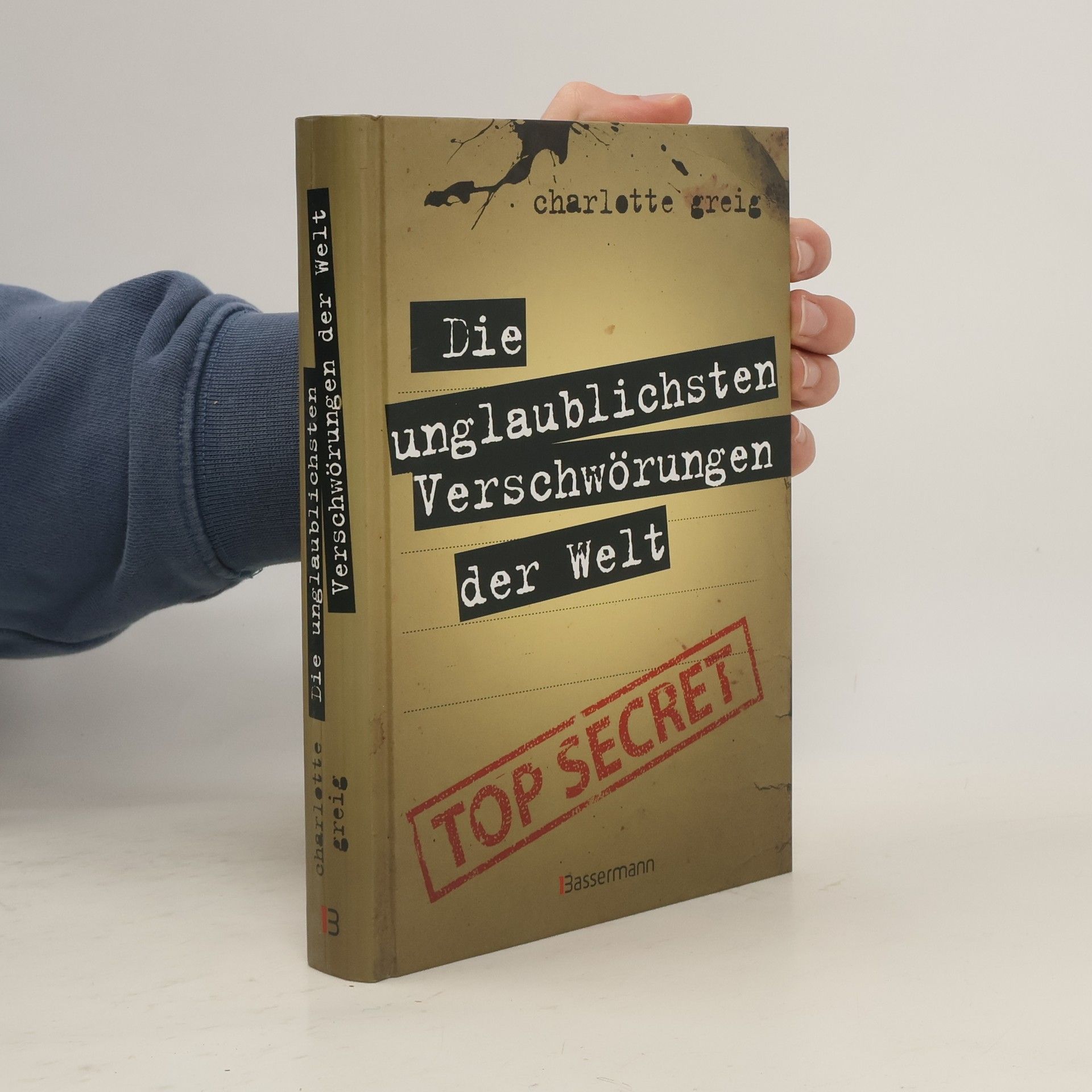 Charlotte Greig Die unglaublichsten Verschwörungen der Welt