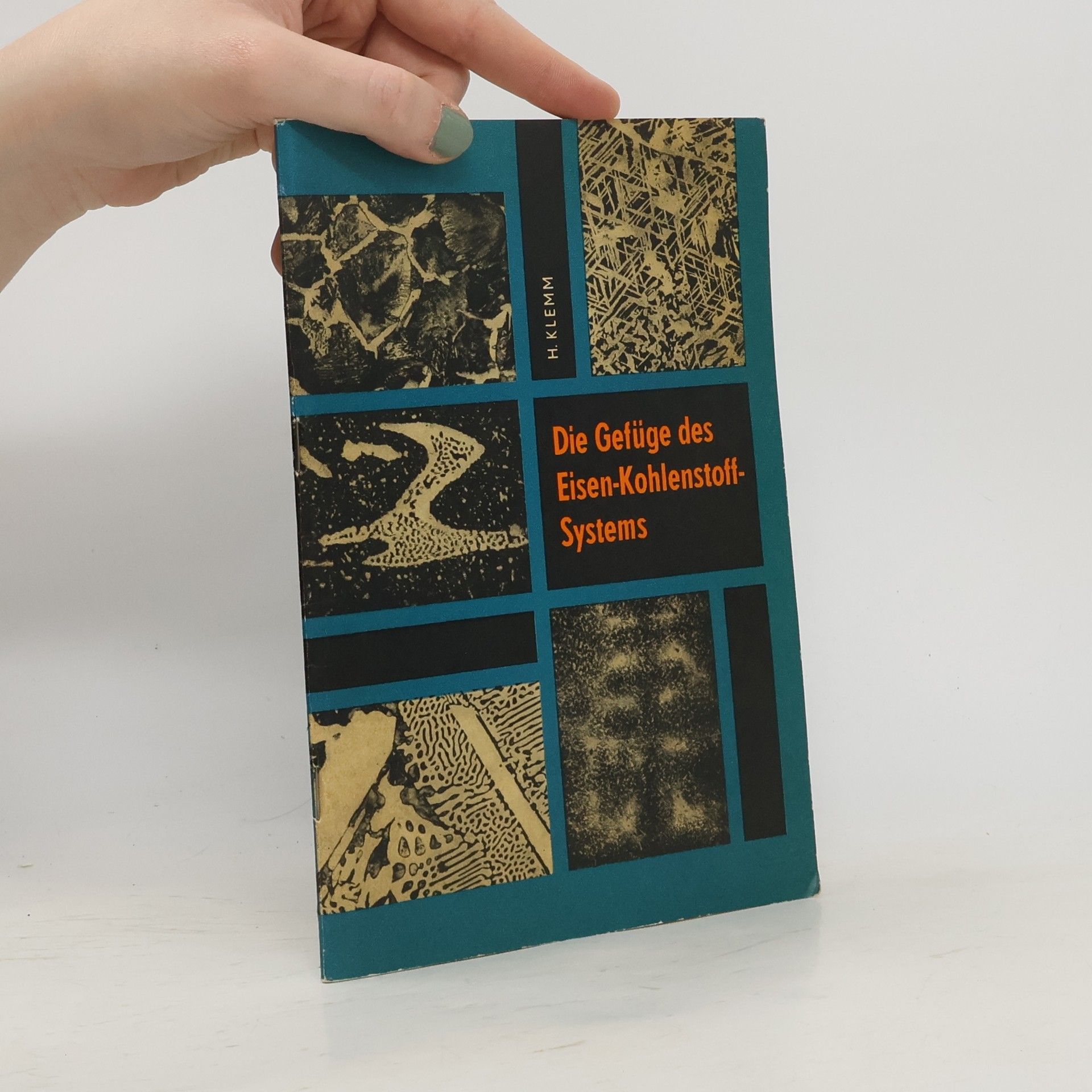 Die Gefüge des Eisen-Kohlenstoff-Systems