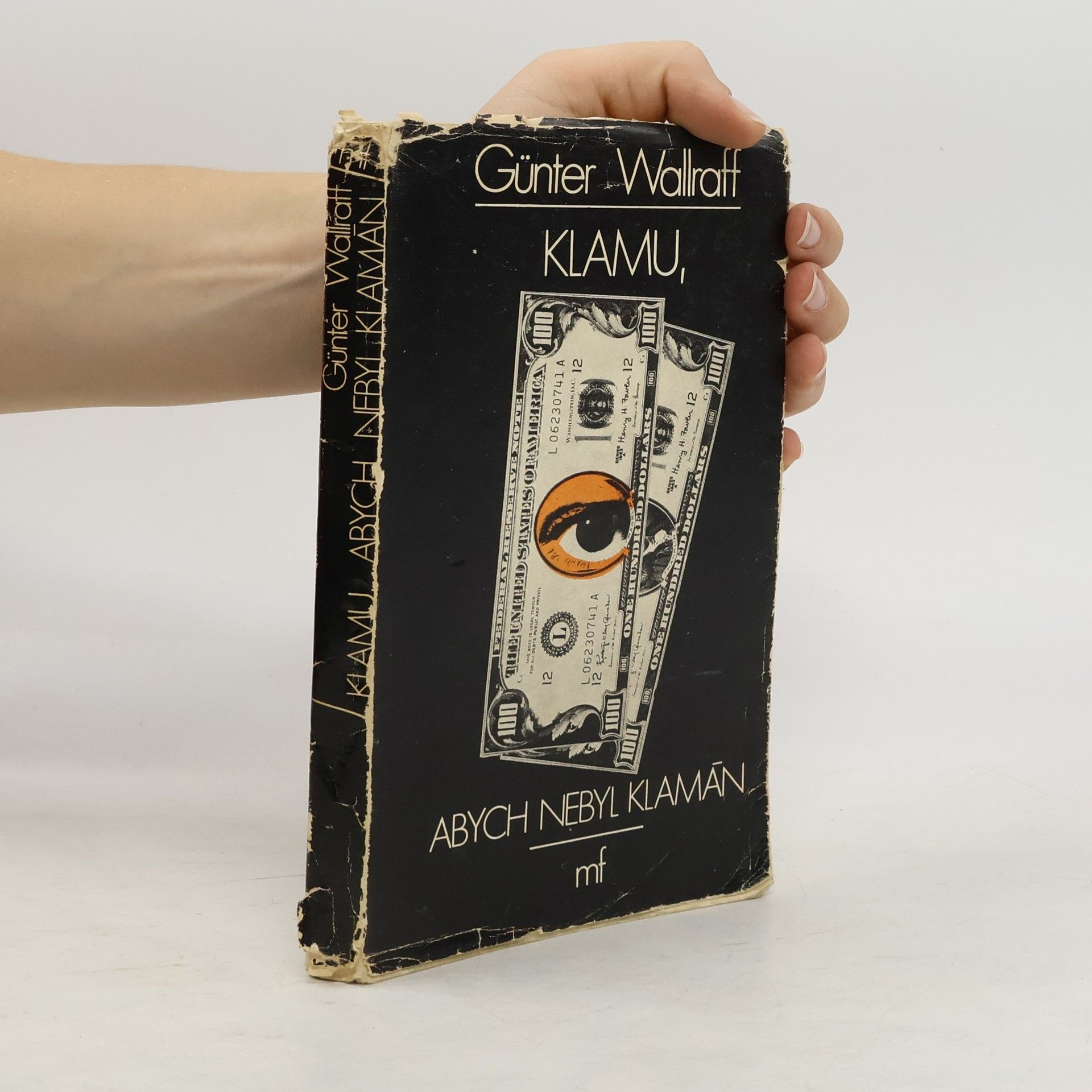 Günter Wallraff Klamu, abych nebyl klamán