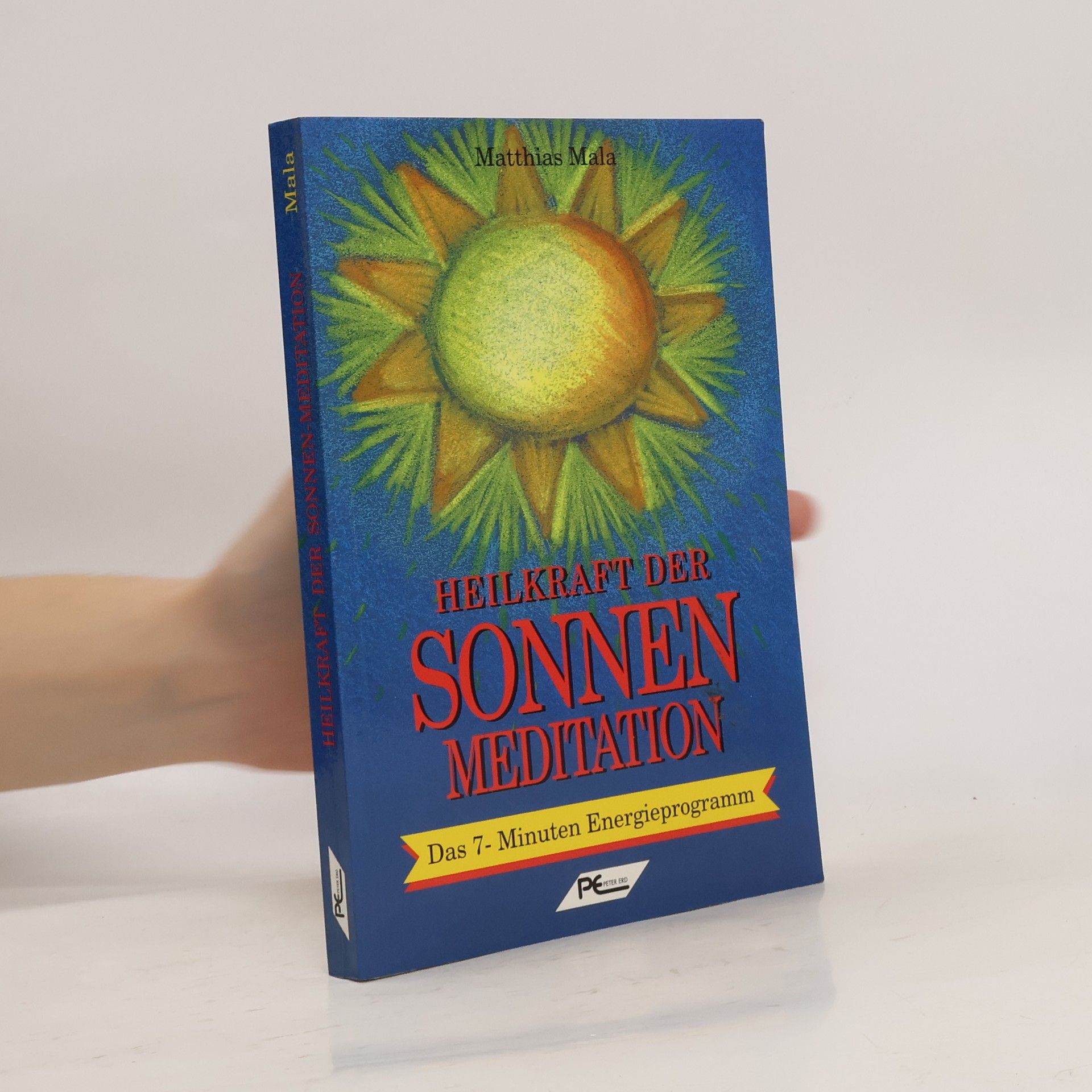 Matthias Mala Heilkraft der Sonnenmeditation