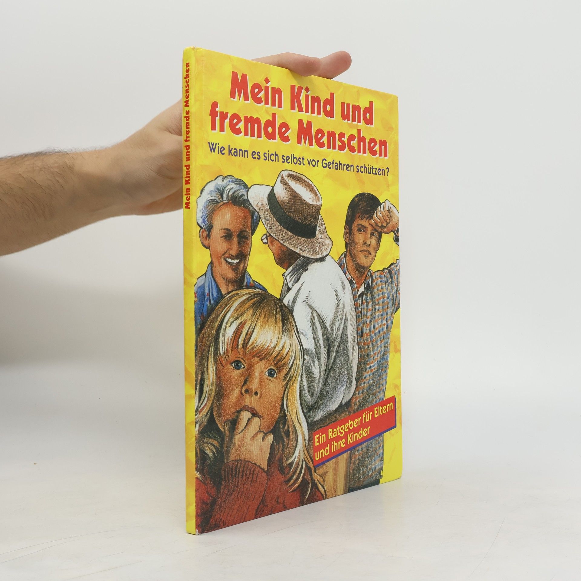 Autorenkollektiv Mein Kind und fremde Menschen