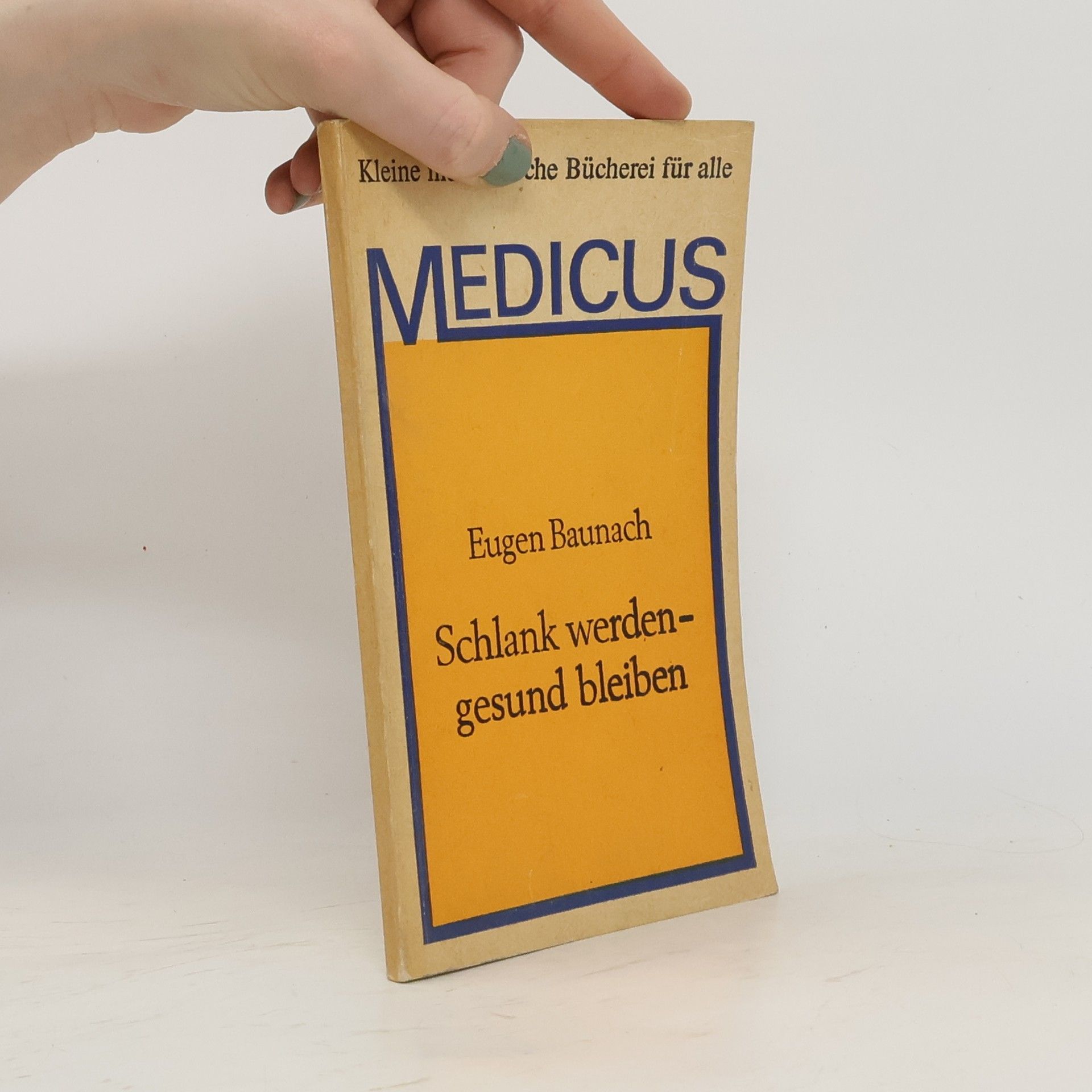 Eugen Baunach Schlank werden-gesund bleiben