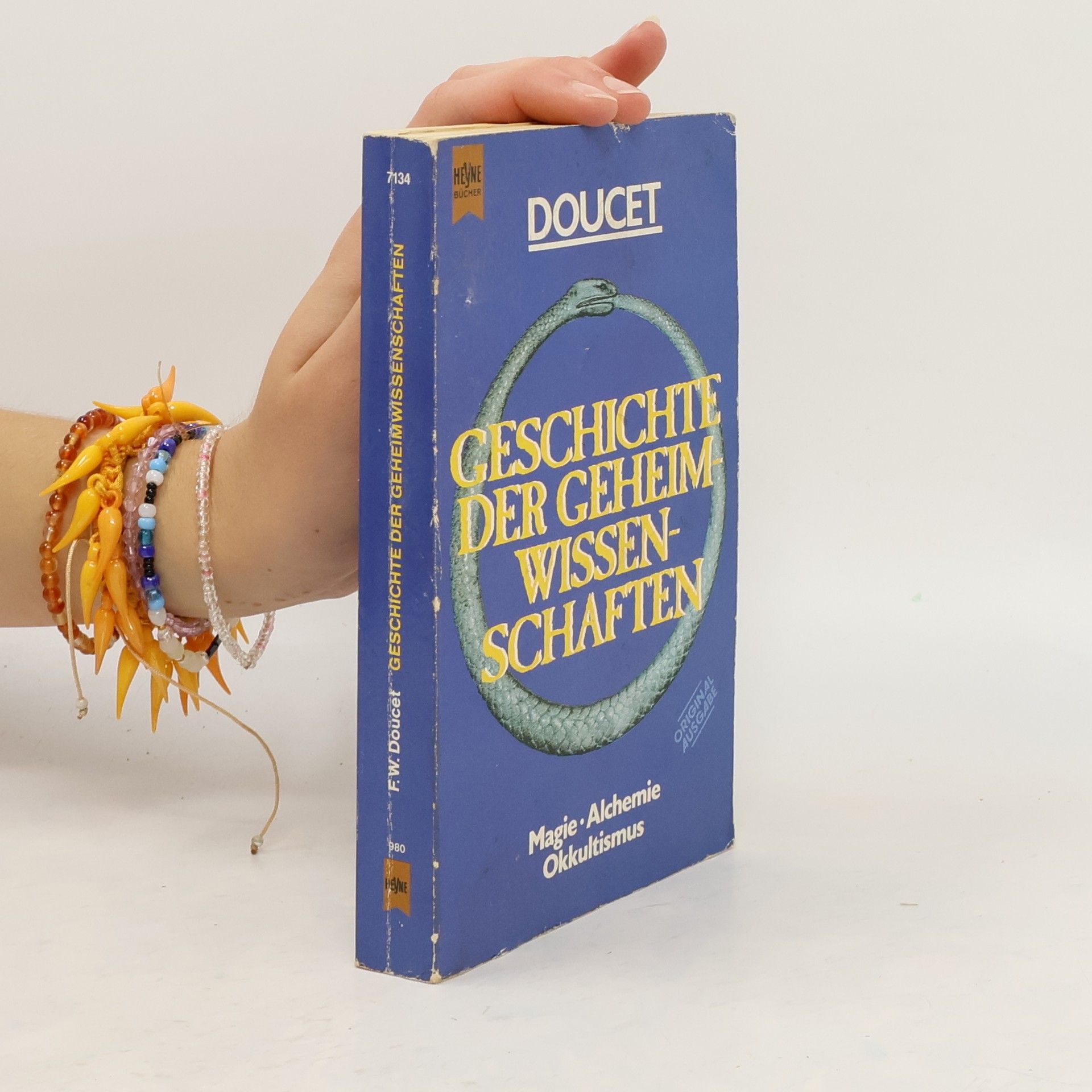 Friedrich W. Doucet Geschichte der Geheimwissenschaften : Magie, Alchemie, Okkultismus
