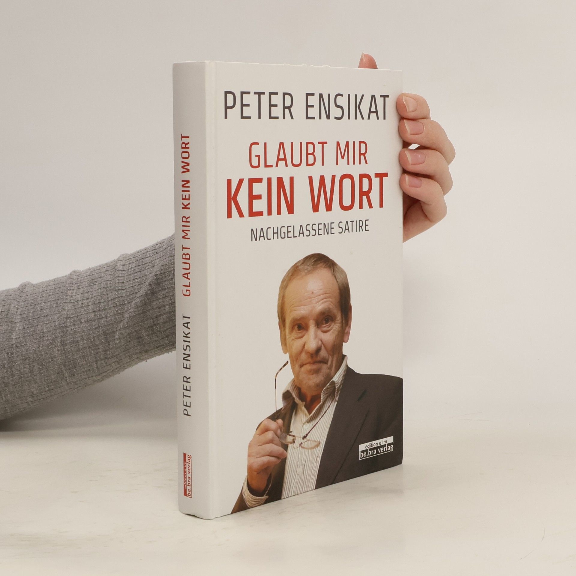 Peter Ensikat Glaubt mir kein Wort