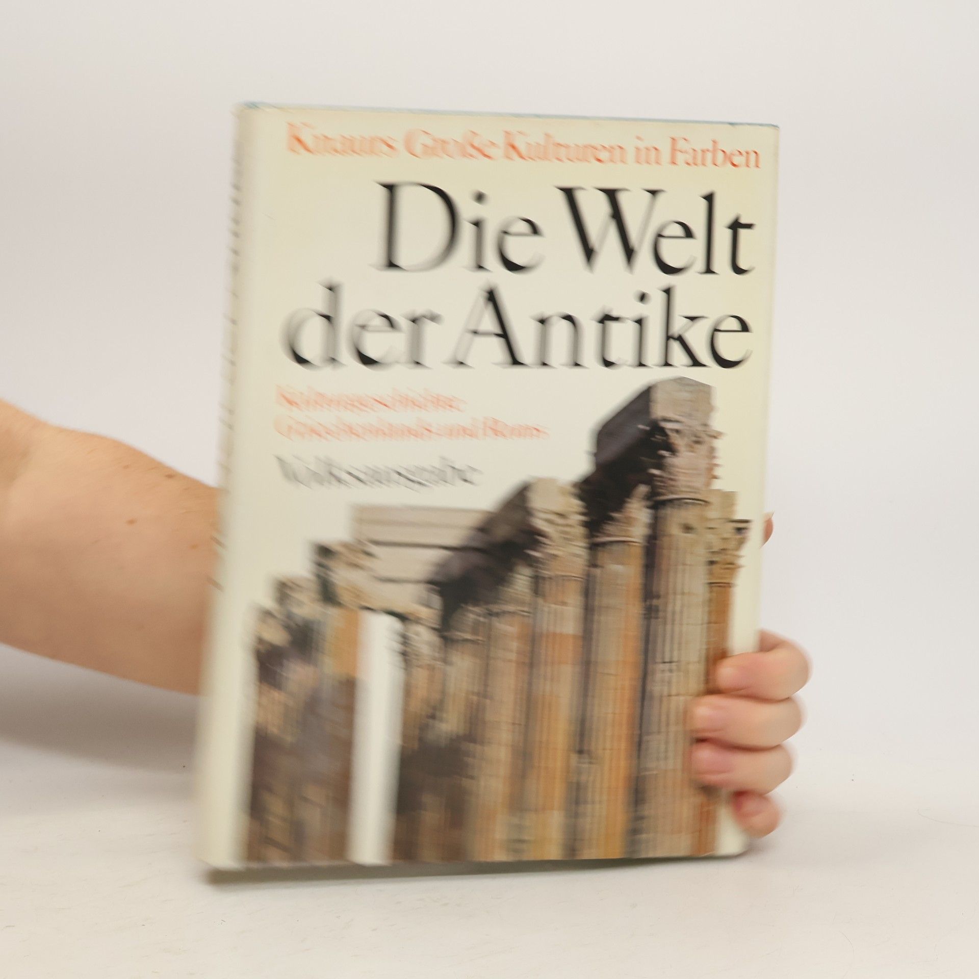 Michael Grant Die Welt der Antike. Kulturgeschichte Griechenlands und Roms