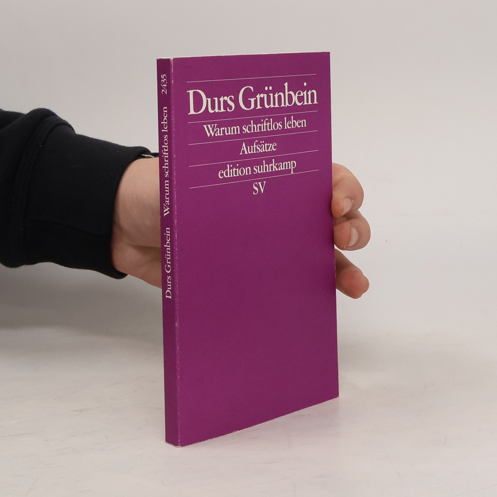 Durs Grünbein Warum schriftlos leben