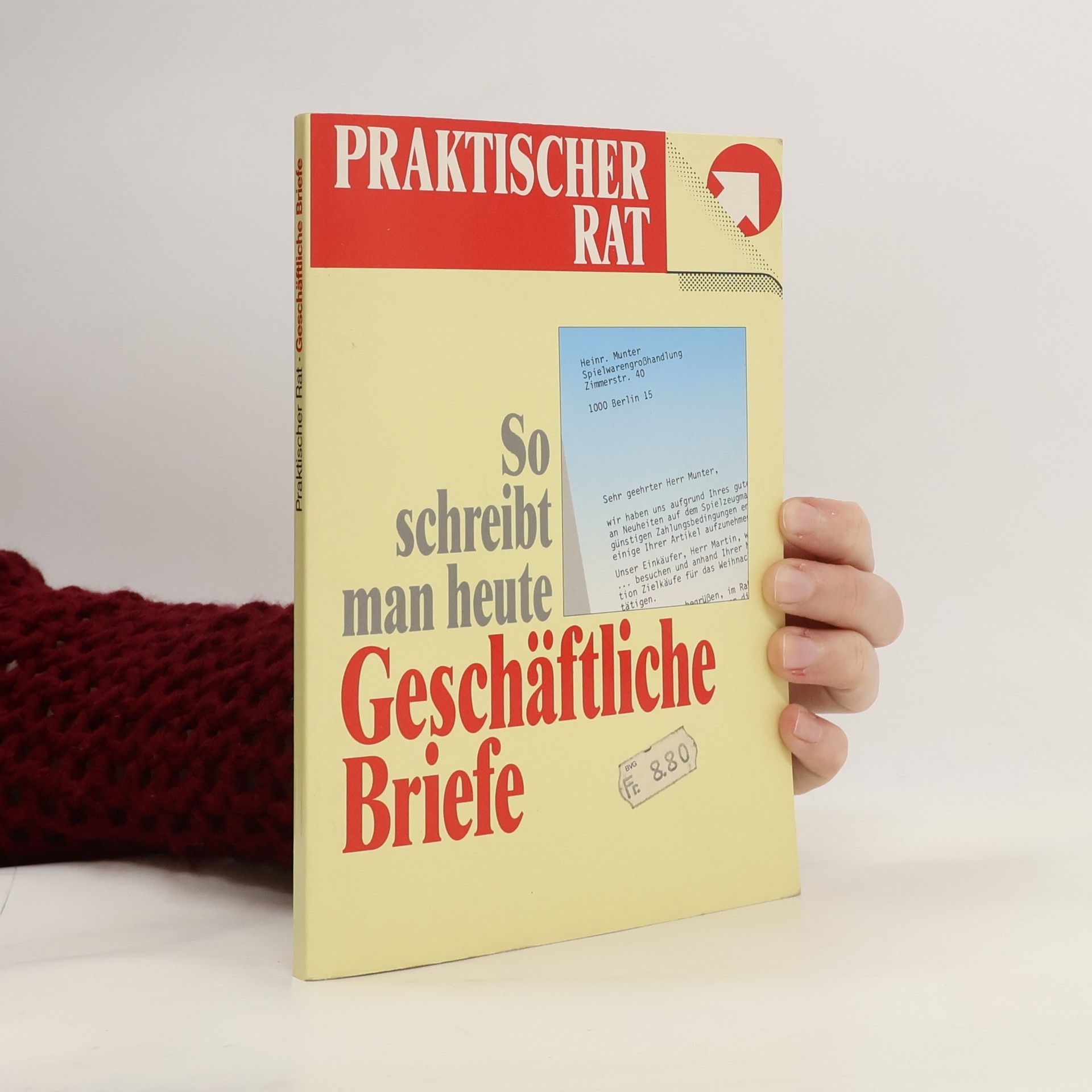 Autorenkollektiv So schreibt man heute. Geschäftliche Briefe