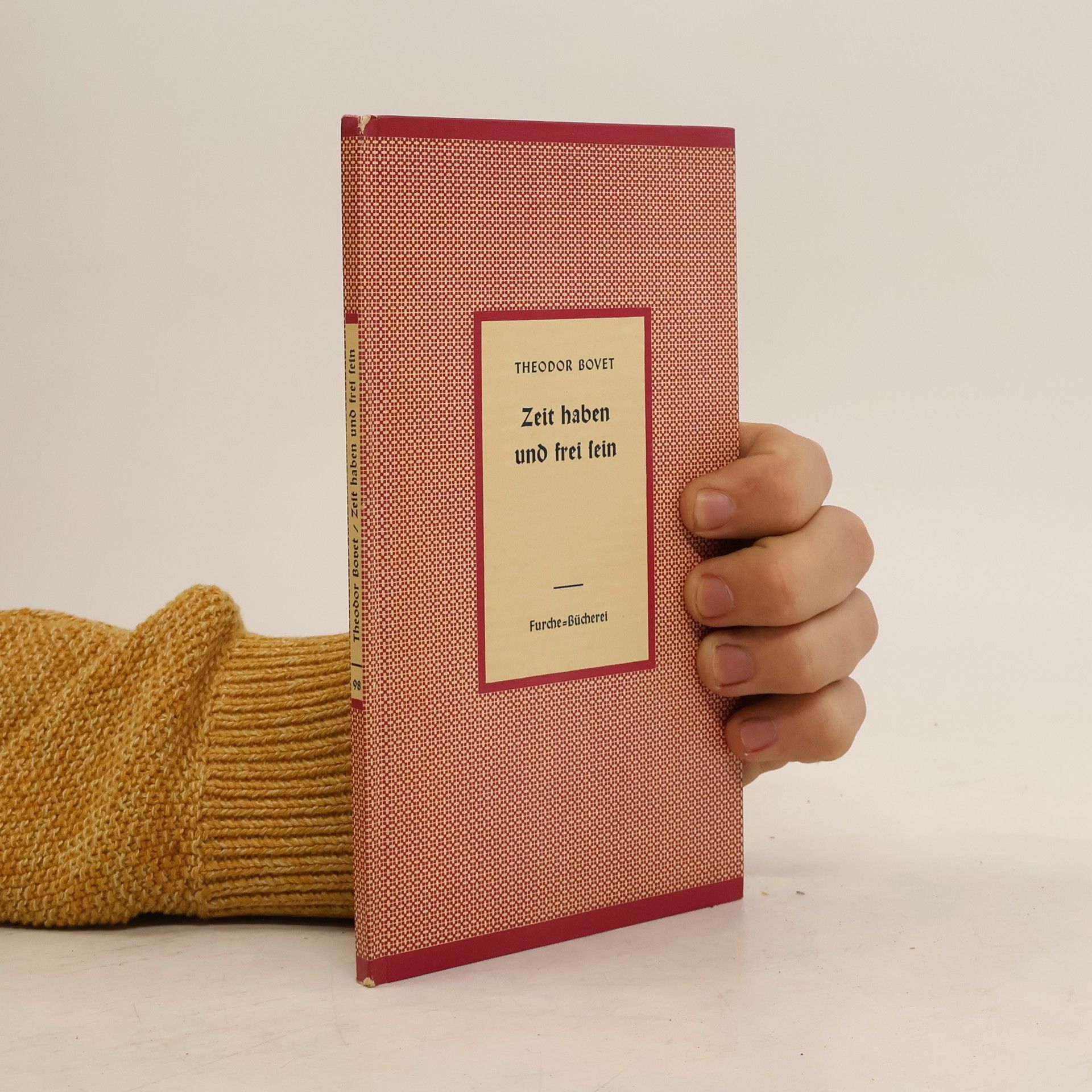 Theodor Bovet Zeit haben und frei sein