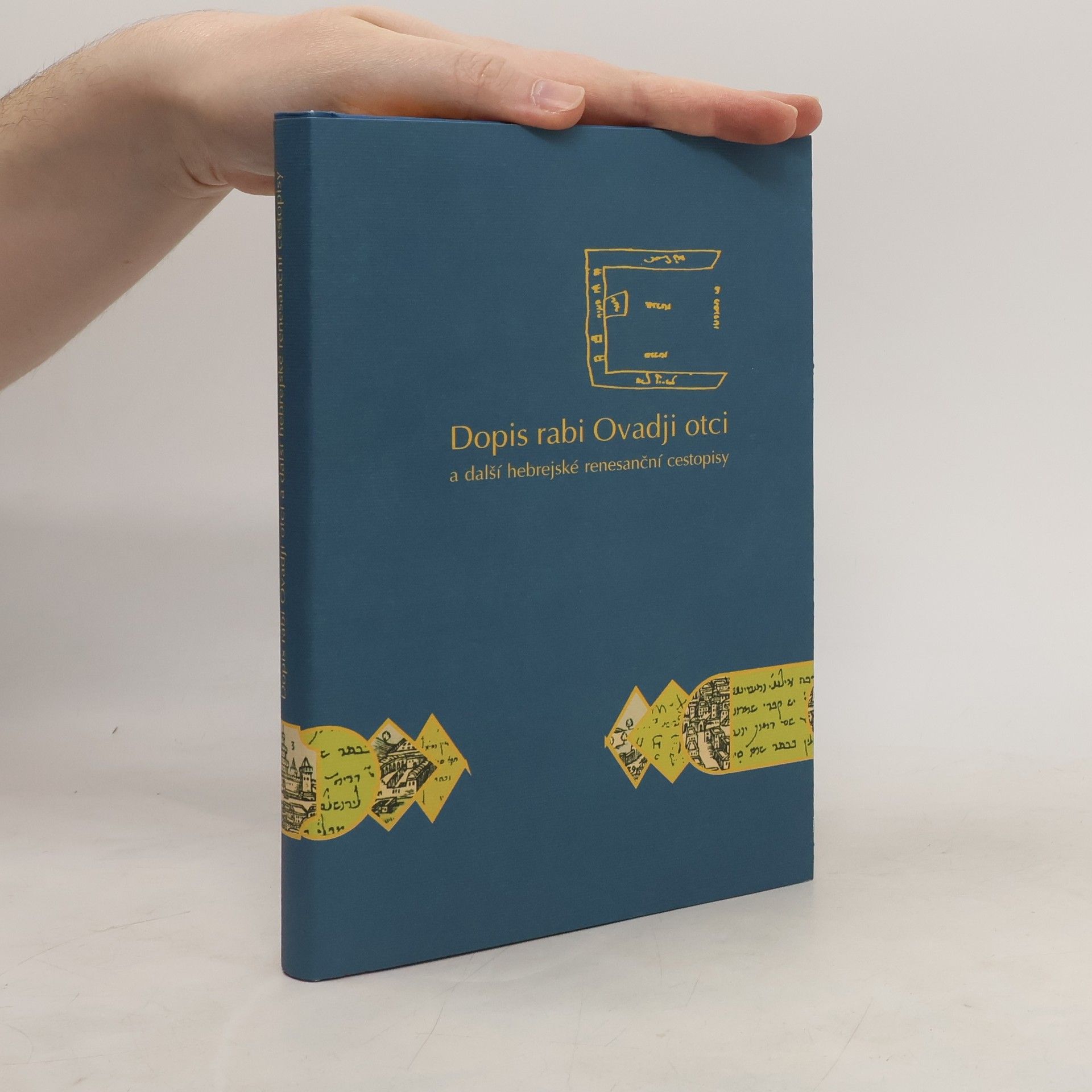 Obadiah Bertinoro Dopis rabi Ovadji otci a další hebrejské renesanční cestopisy