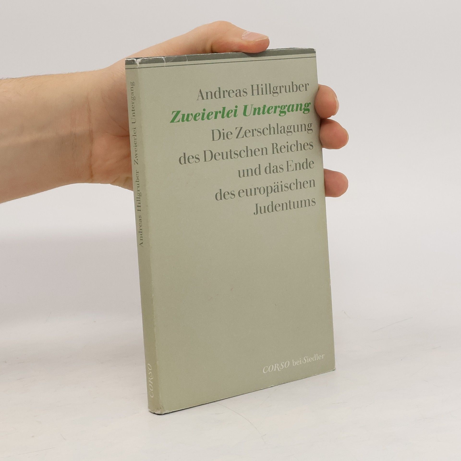 Andreas Hillgruber Zweierlei Untergang