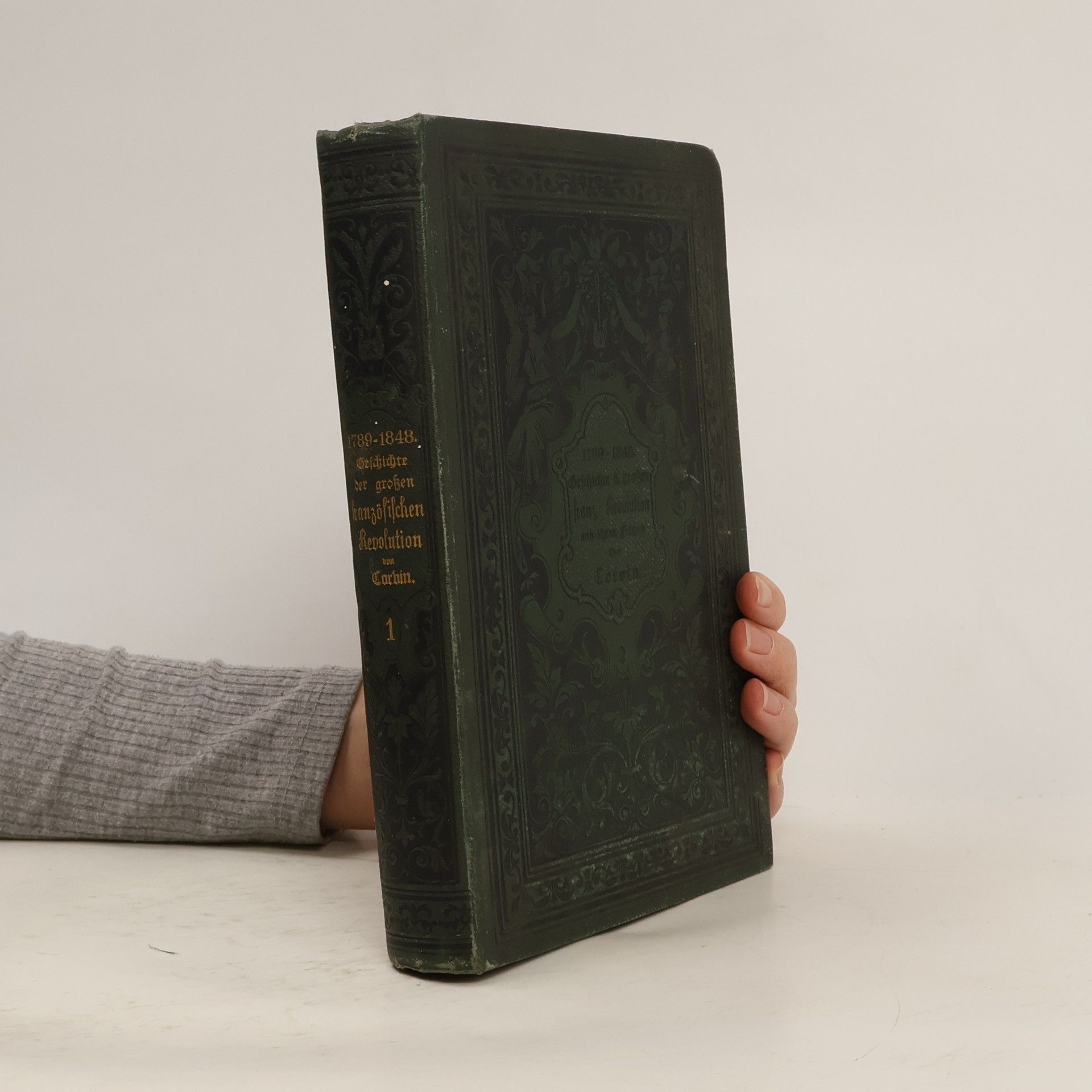 Otto von Corvin 1789 - 1848. Geschichte der großen französischen Revolution und ihrer Folgen I