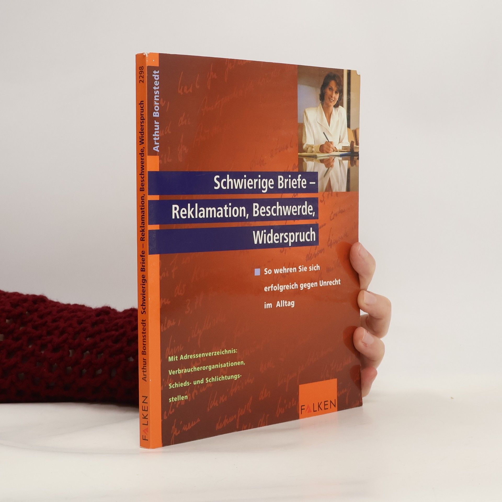 Arthur Bornstedt Schwierige Briefe - Reklamation, Beschwerde, Widerspruch