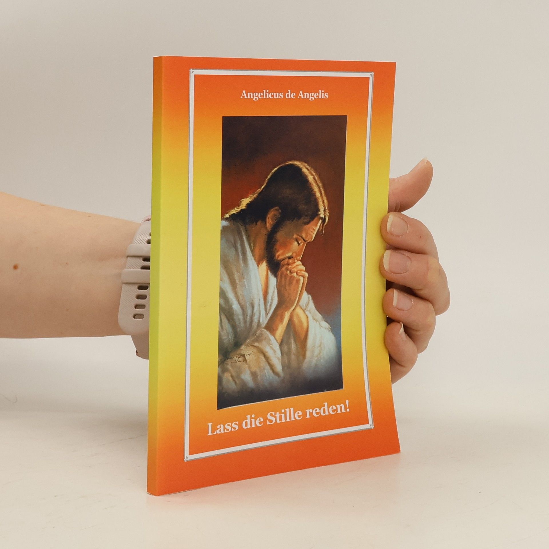Angelicus De Angelis Lass die Stille reden!