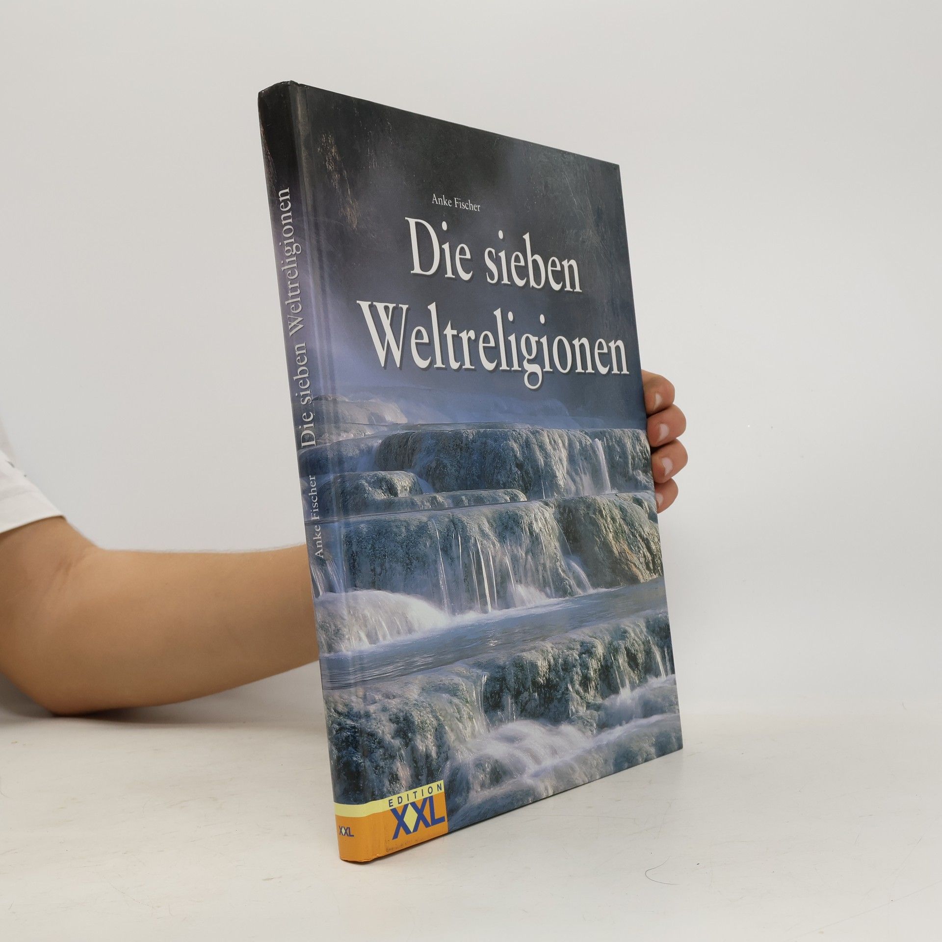 Anke Fischer Die 7 Weltreligionen