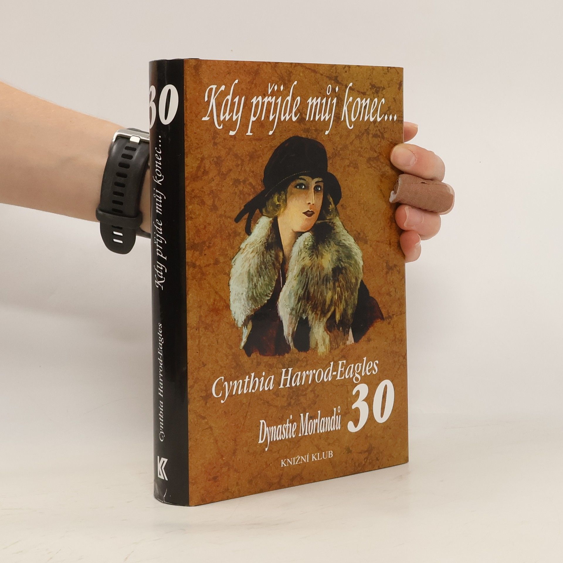 Cynthia Harrod-Eagles Kdy přijde můj konec...Dynastie Morlandů. 30. díl