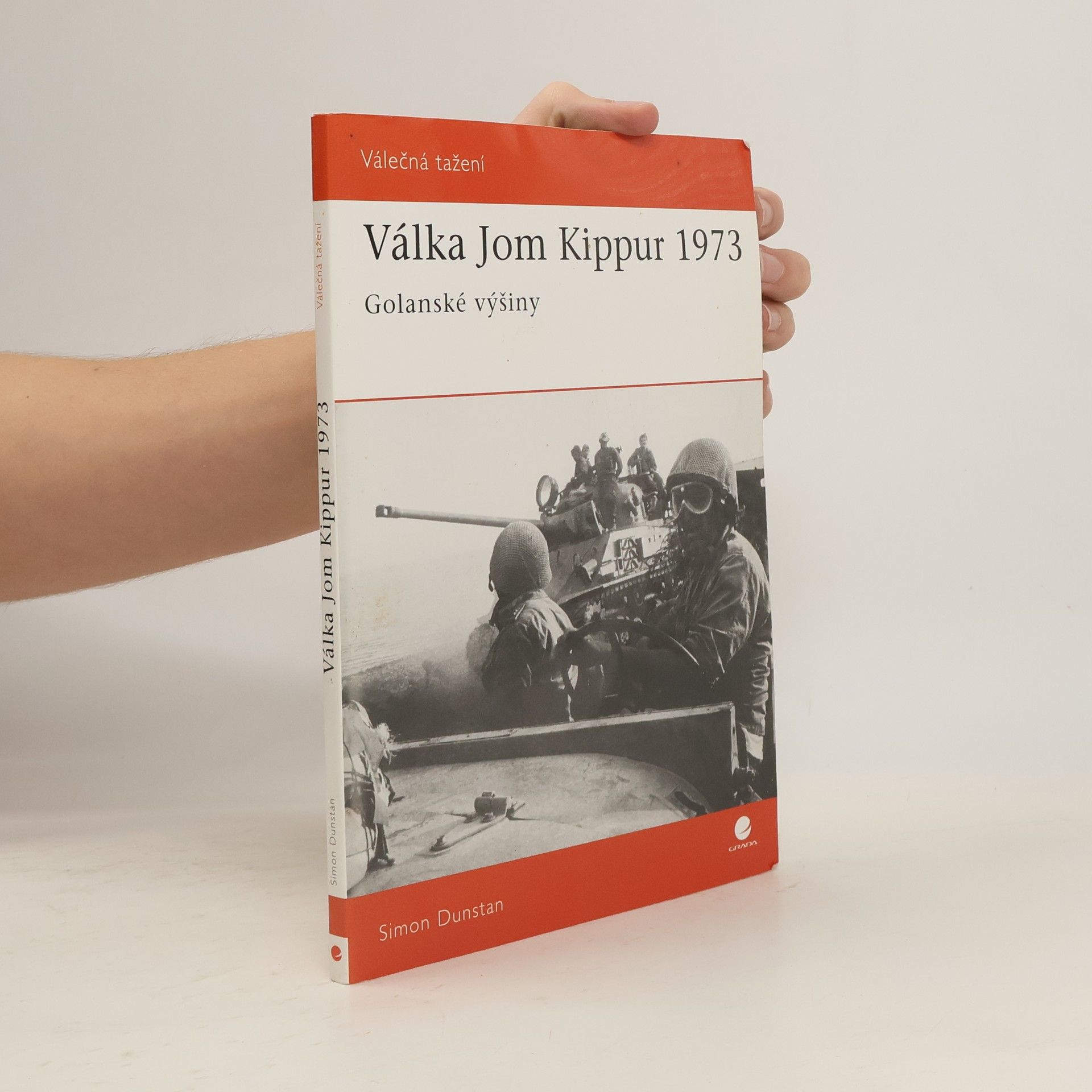 Simon Dunstan Válka Jom Kippur 1973. Golanské výšiny.