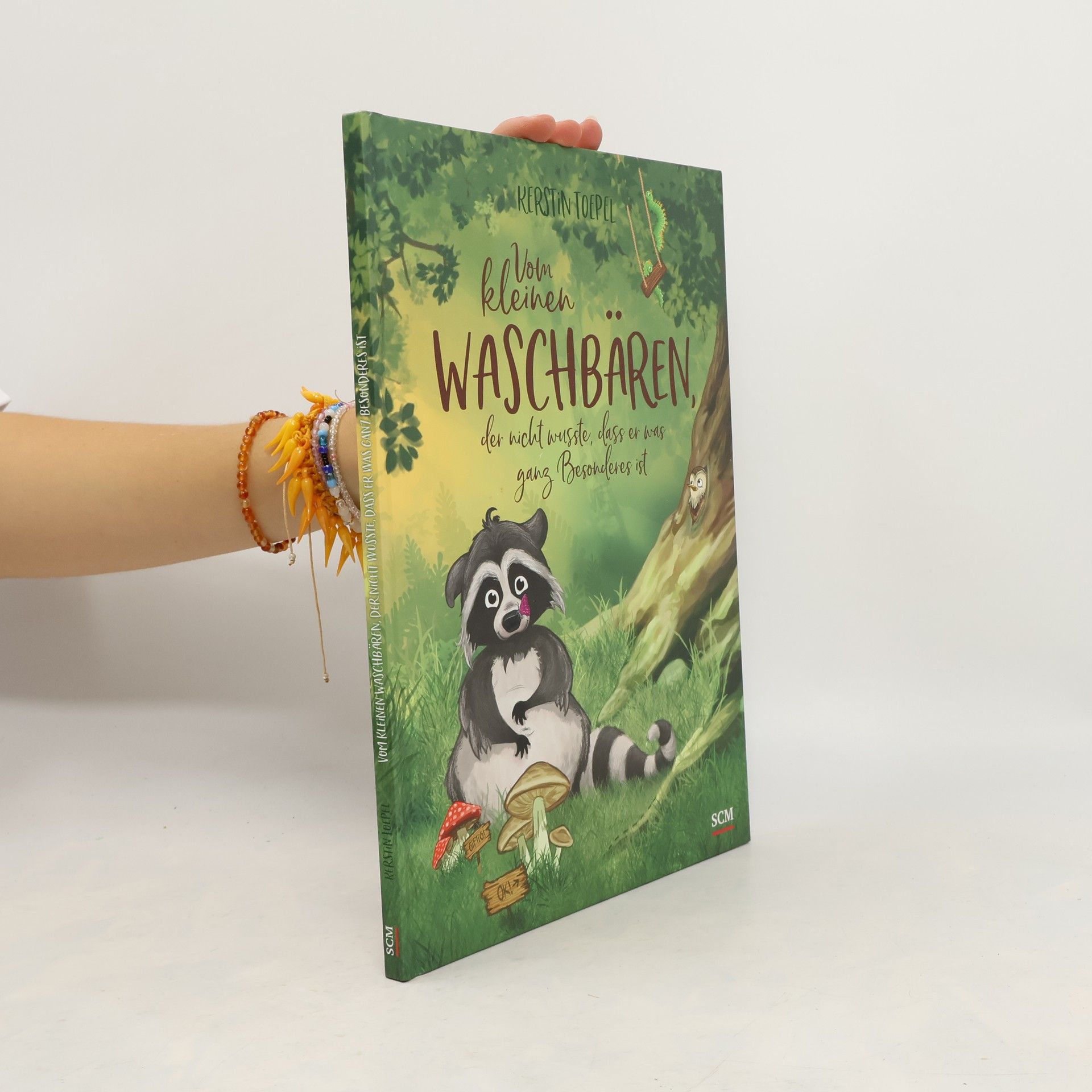 Kerstin Toepel Vom kleinen Waschbären, der nicht wusste, dass er was ganz Besonderes ist
