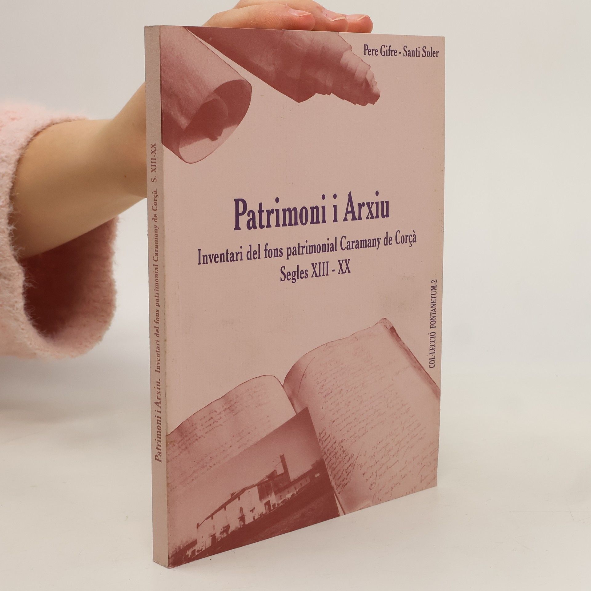 Santi Soler Patrimoni i Arxiu: Inventari del fons patrimonial Caramany de Corçà, Segles XIII-XX