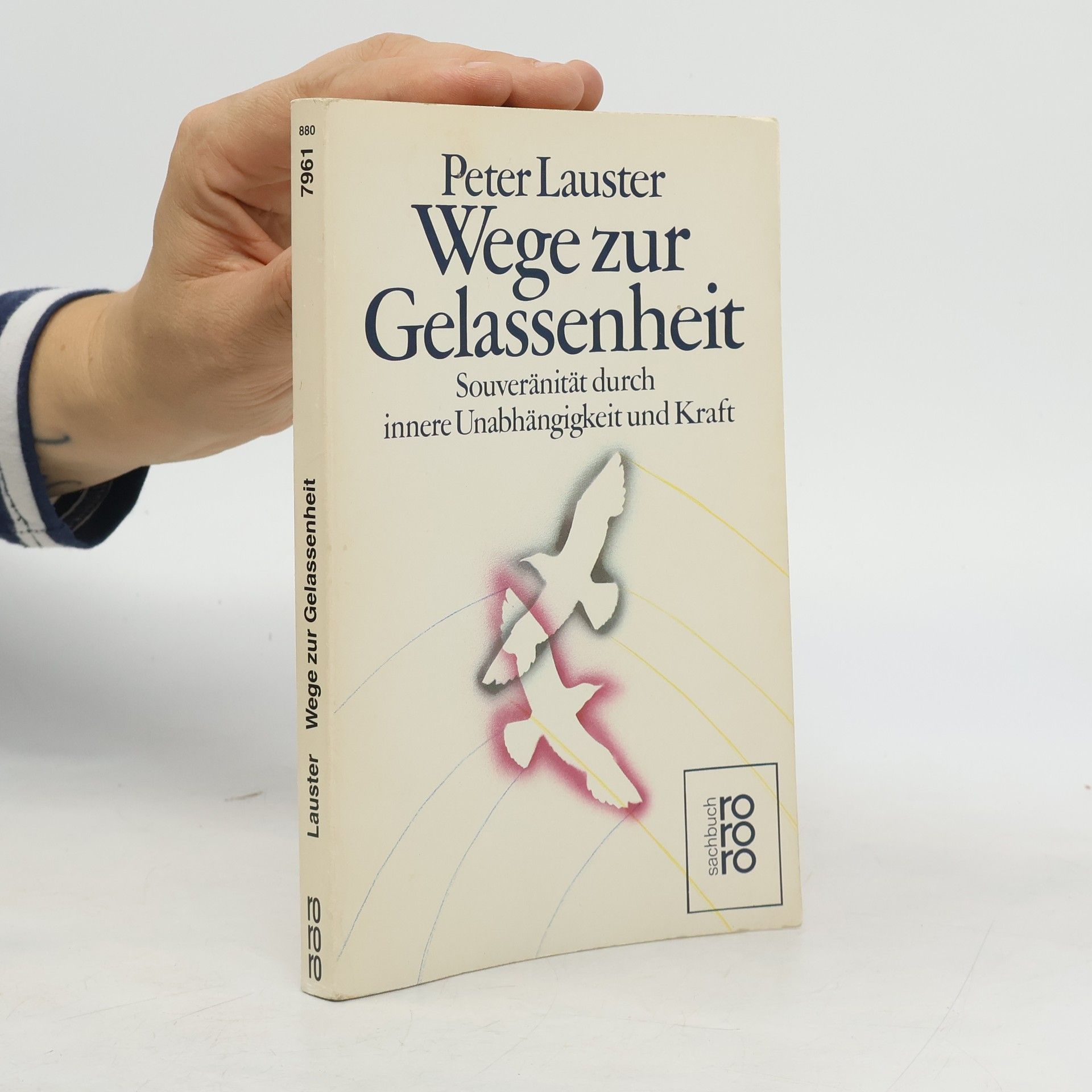 Peter Lauster Wege zur Gelassenheit