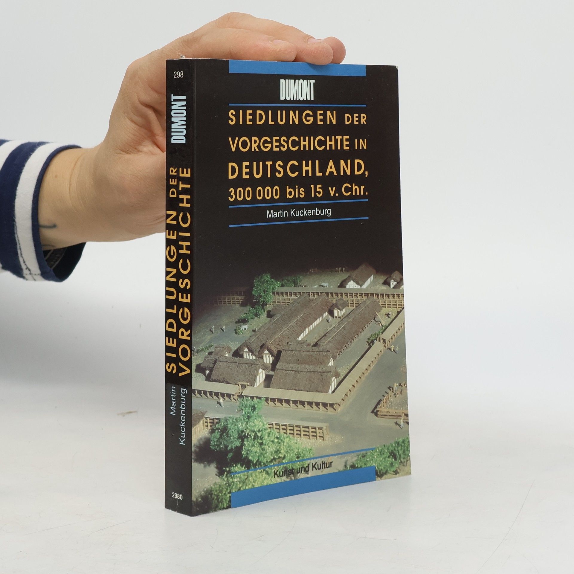 Siedlungen der Vorgeschichte in Deutschland 300000 bis 15 v. Chr.