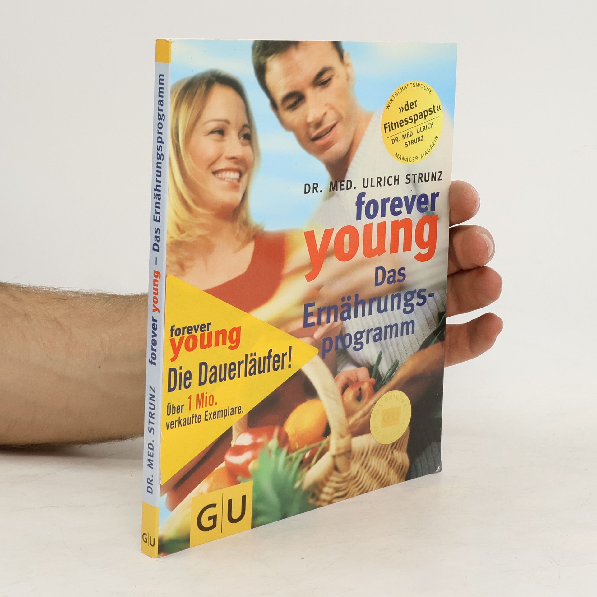 Ulrich Strunz Forever young. Das Ernährungsprogramm