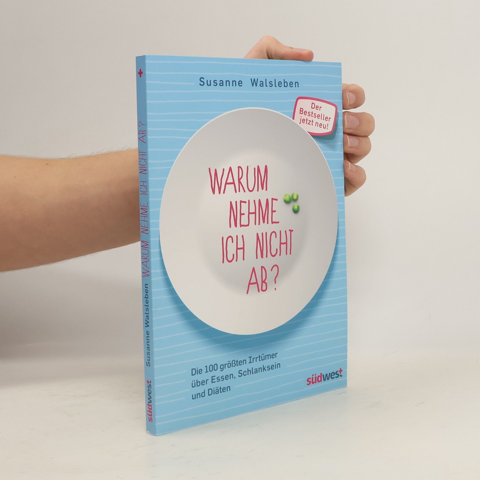 Susanne Walsleben Warum nehme ich nicht ab?