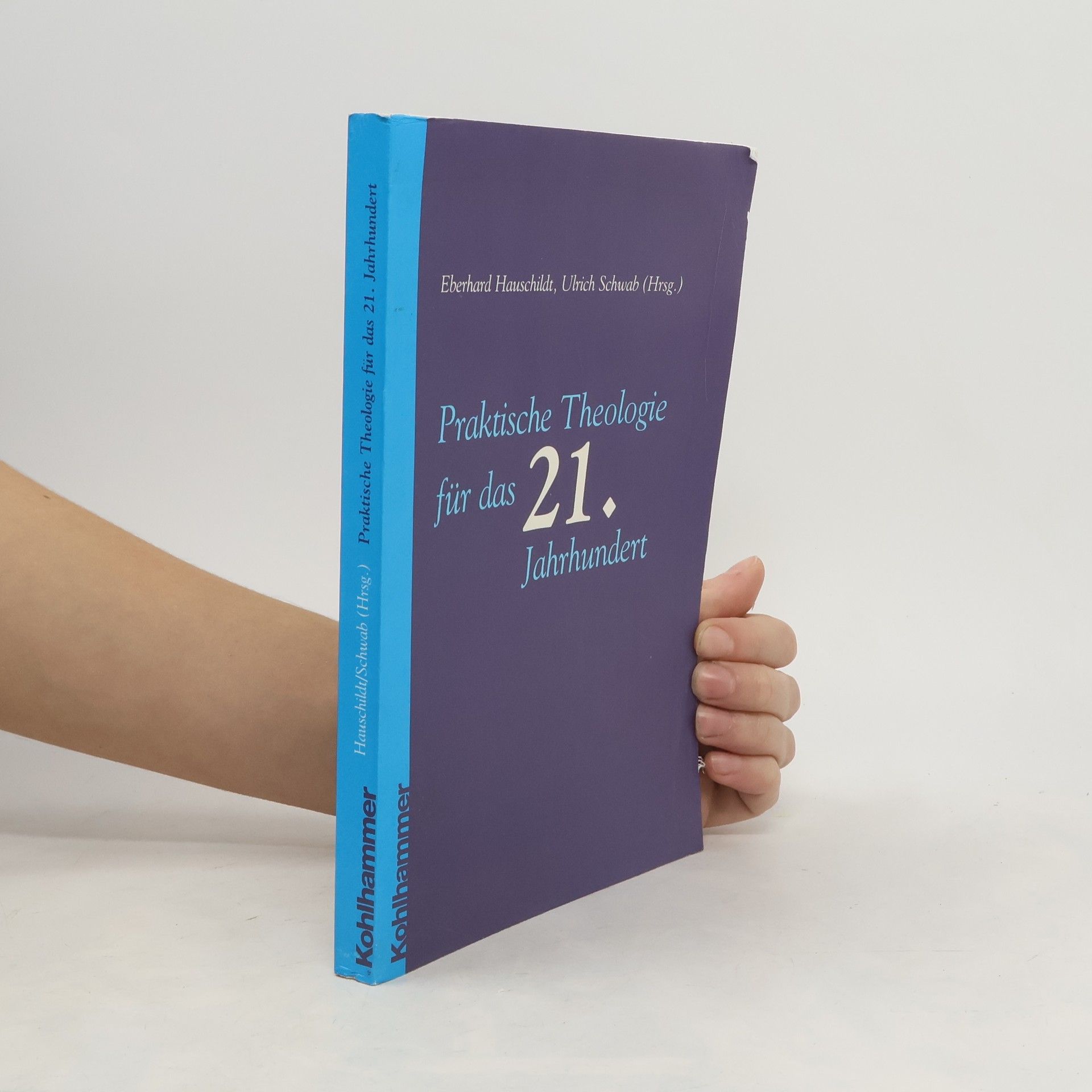 Eberhard Hauschildt Praktische Theologie für das 21. Jahrhundert