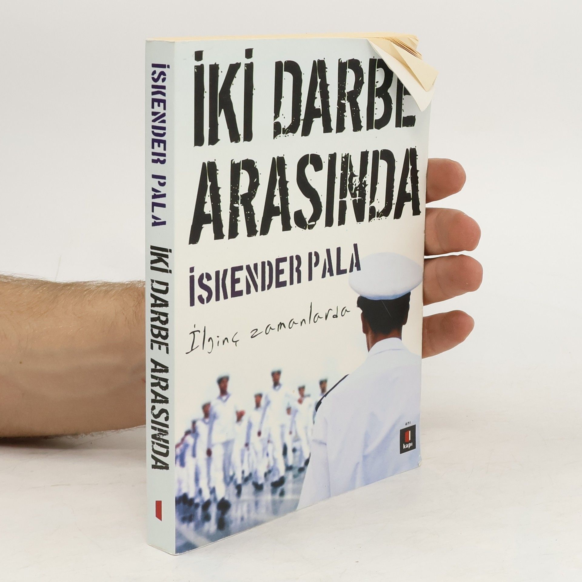 İskender Pala
 İki Darbe Arasında