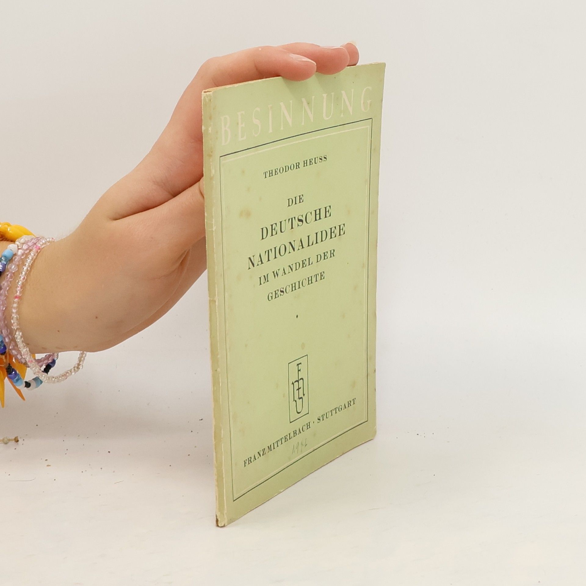 Theodor Heuss Die deutsche Nationalidee im Wandel der Geschichte