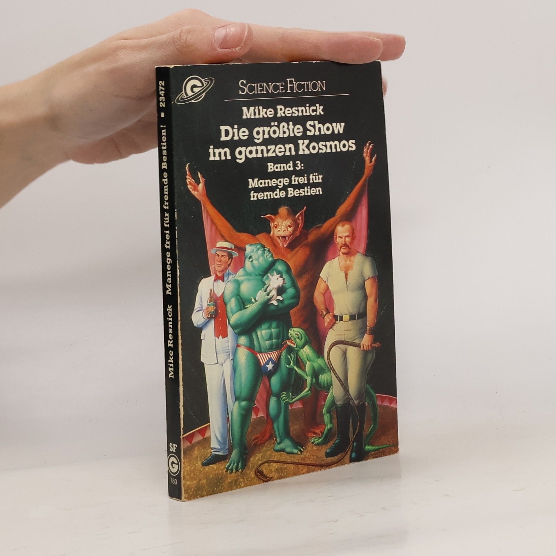 Mike Resnick Die größte Show im ganzen Kosmos III. Manege frei für fremde Bestien