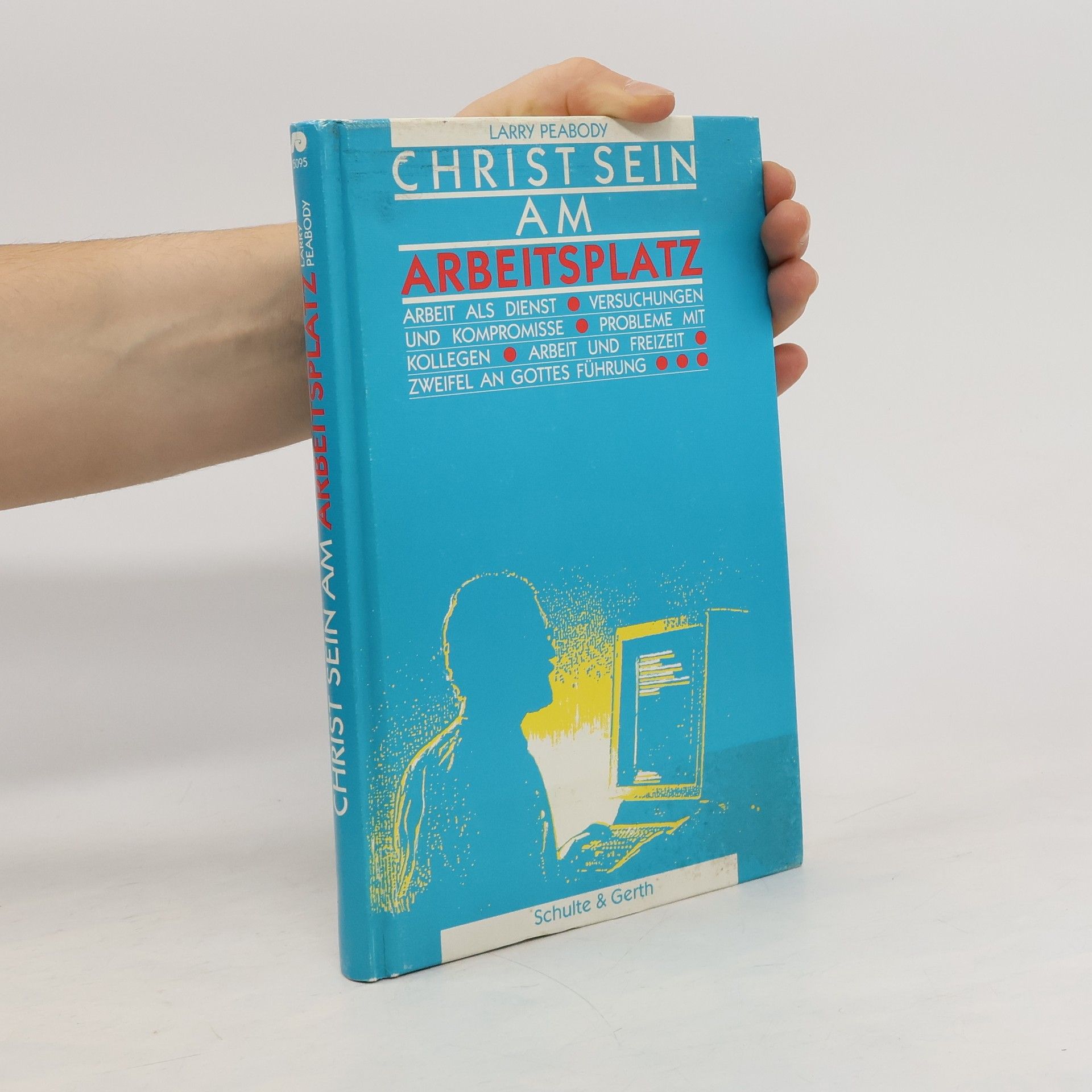 Larry Peabody Christ sein am Arbeitsplatz