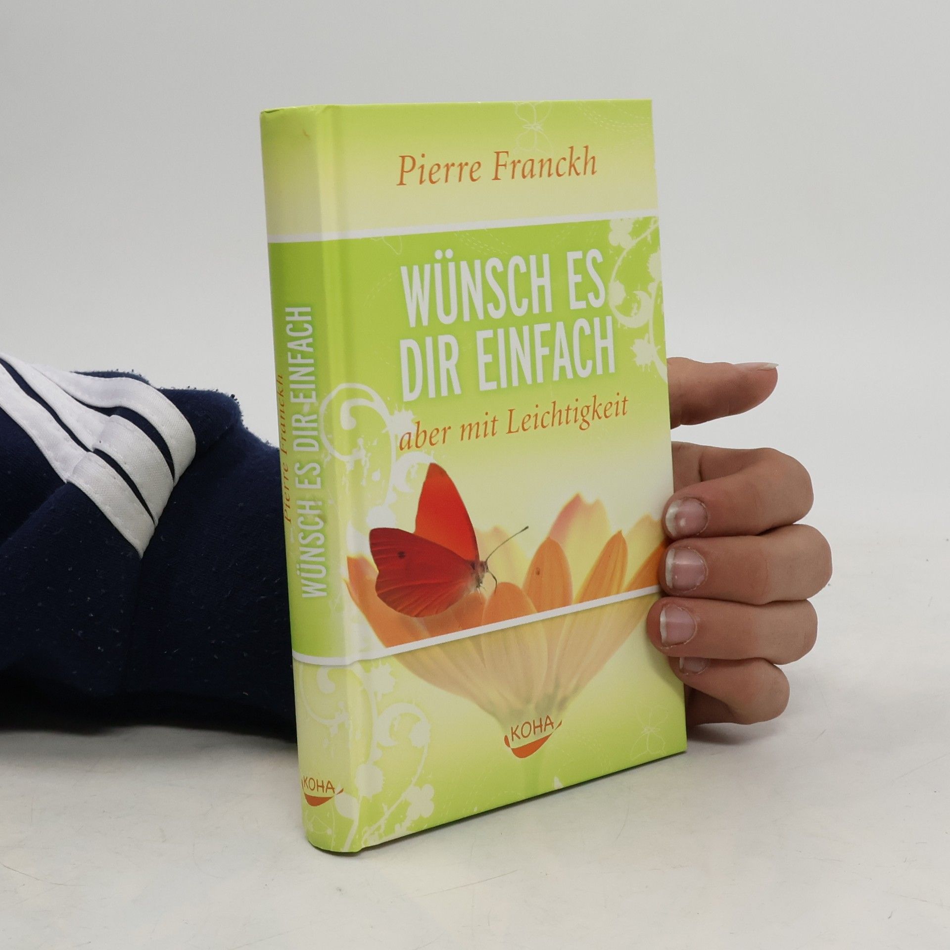 Pierre Franckh Wünsch es dir einfach