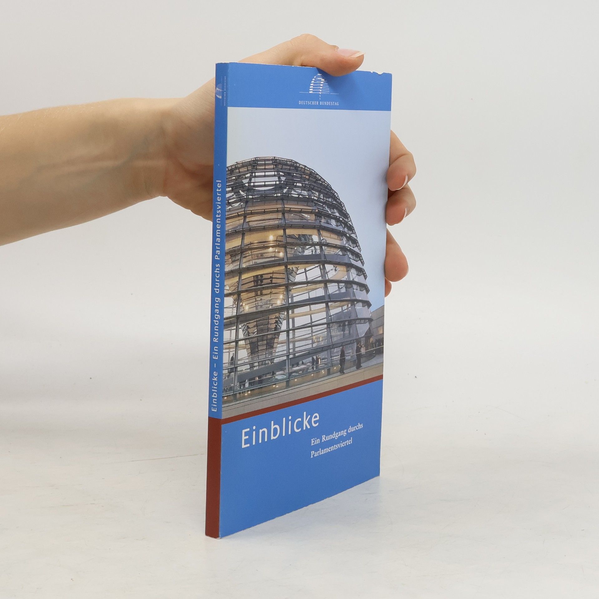 Autorenkollektiv Einblicke. Ein Rundgang durchs Parlamentsviertel