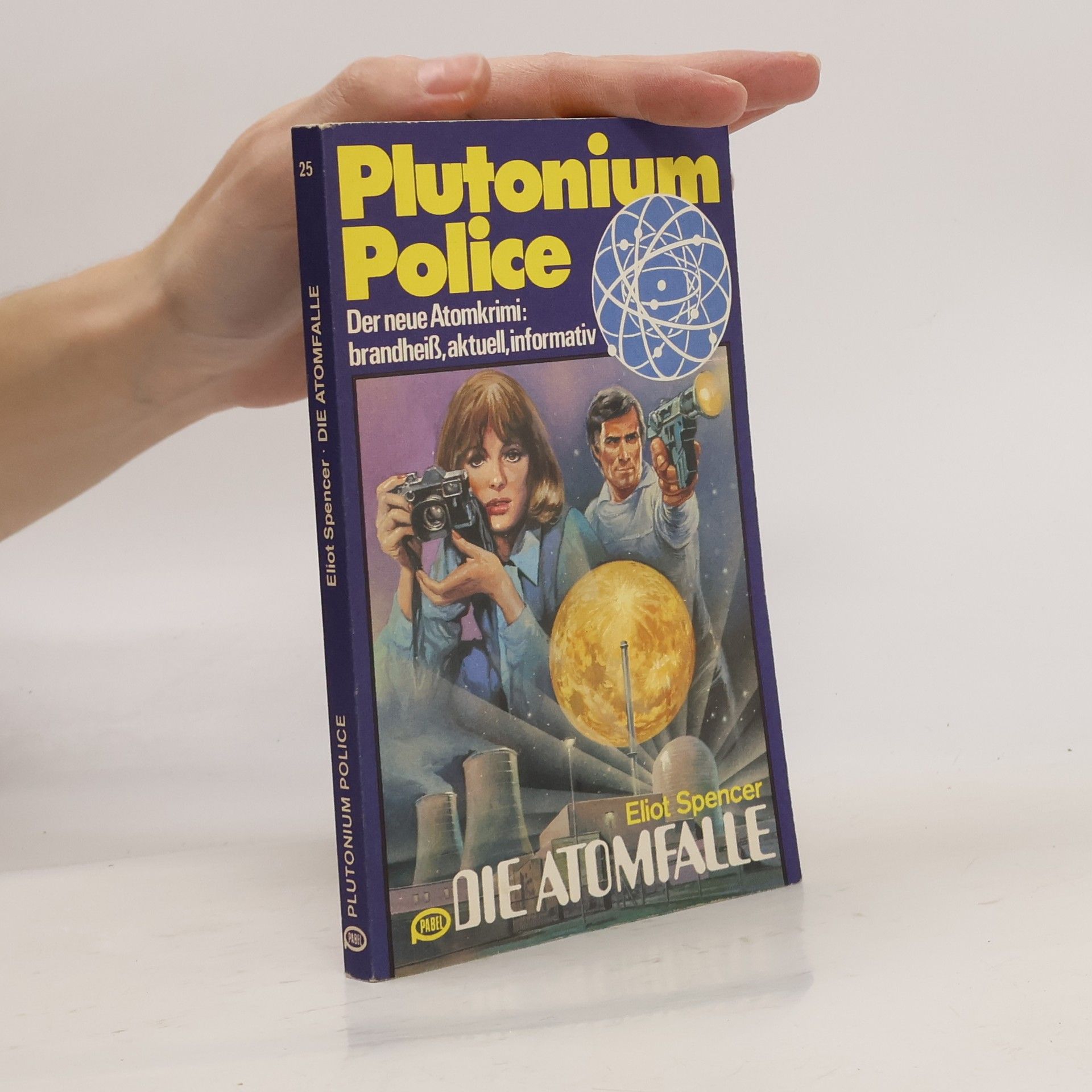 Eliot Spencer Plutonium Police. Die Atomfalle