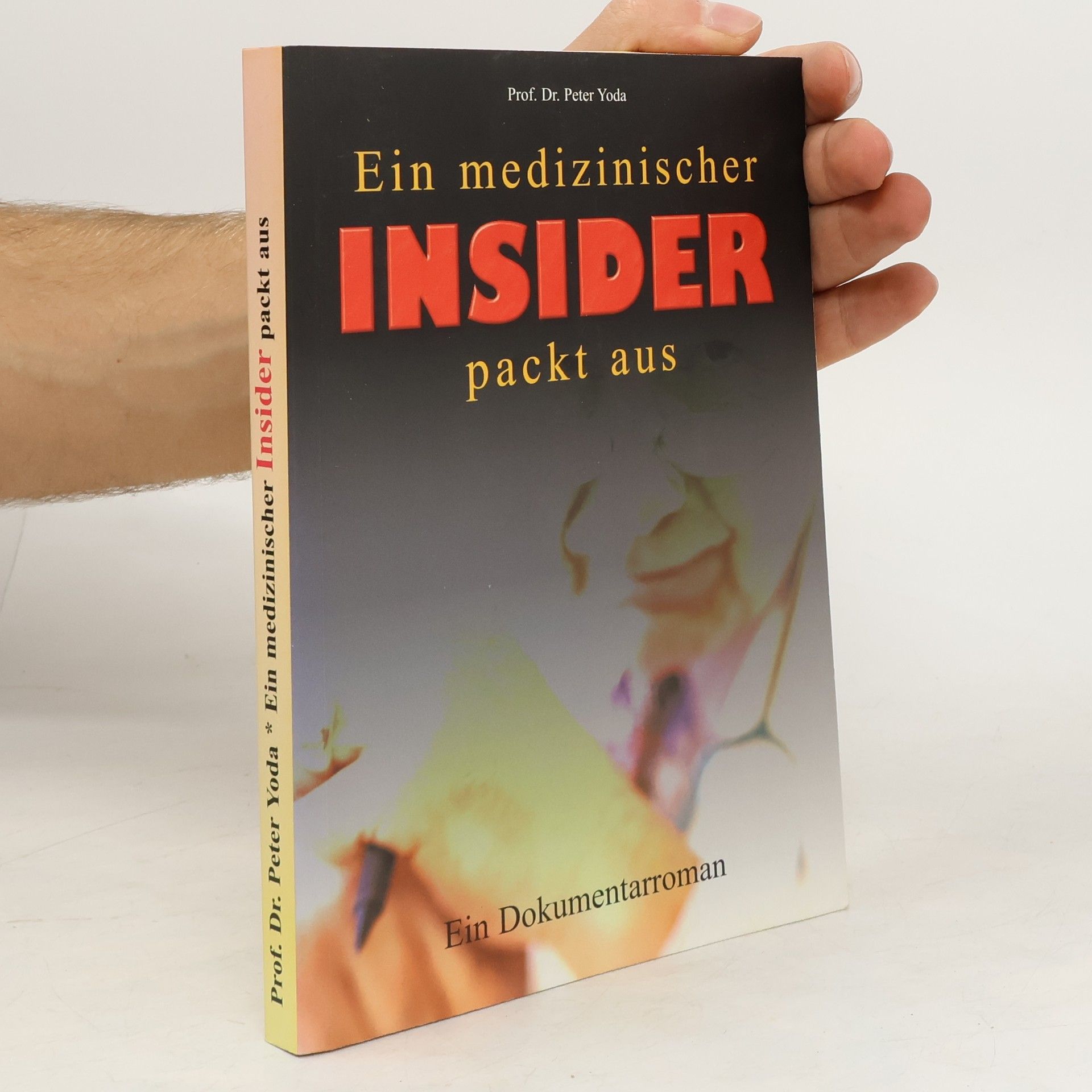 Peter Yoda Ein medizinischer Insider packt aus