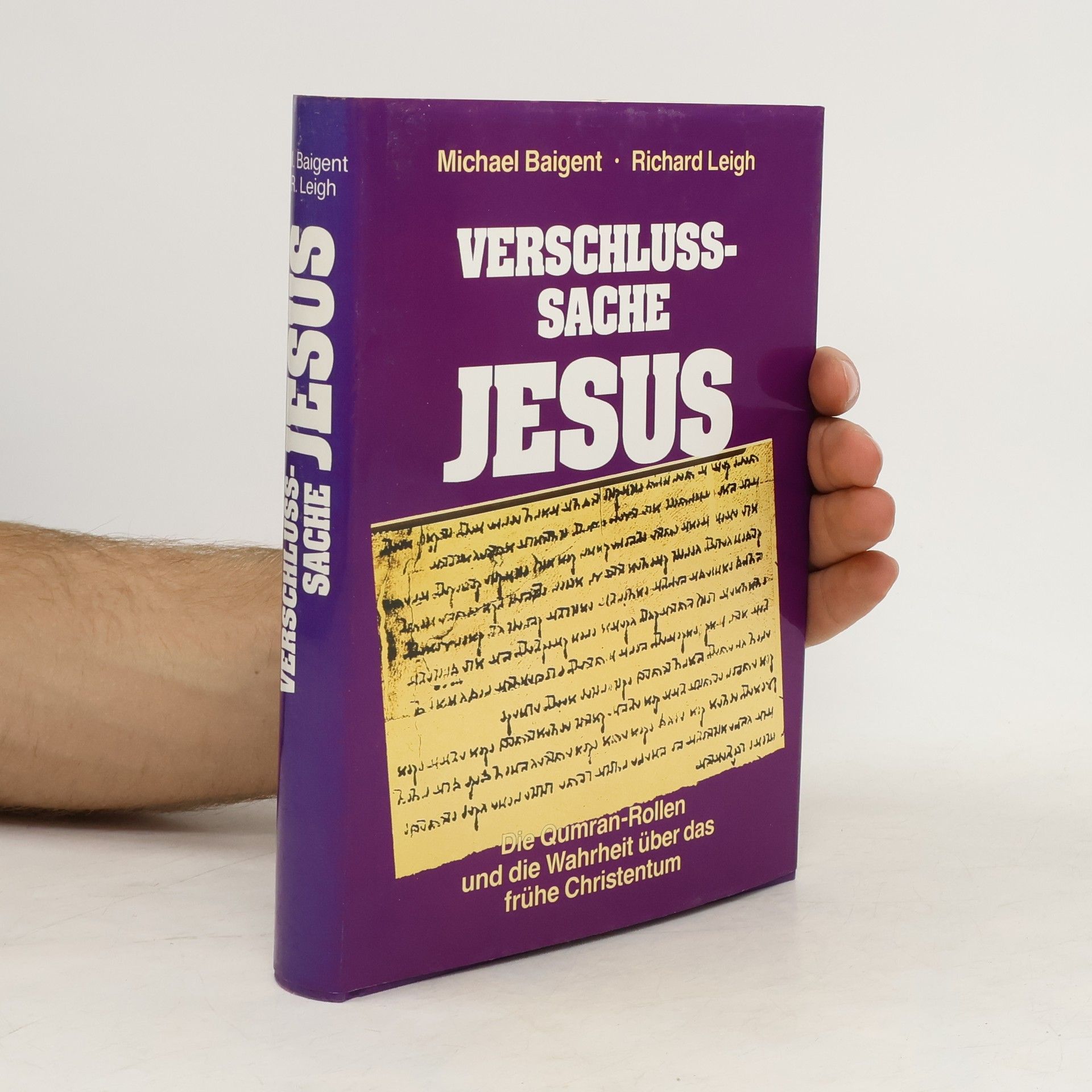 Verschlussache Jesus. Die Qumran-Rollen und die Wahrheit über das frühe Christentum